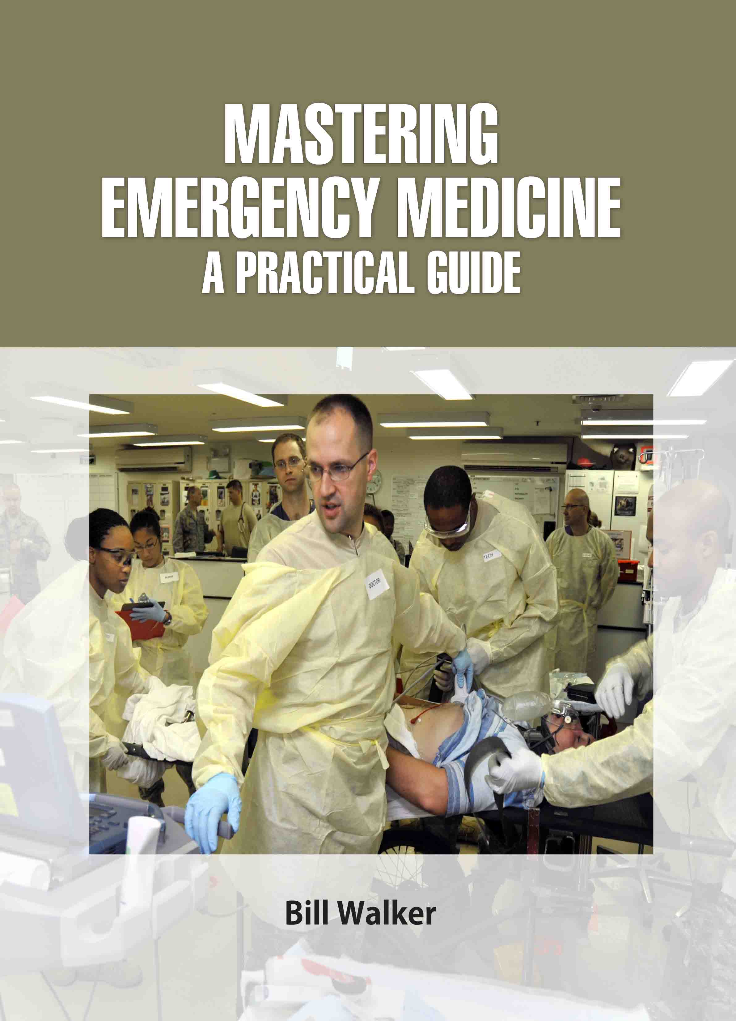 Mastering Emergency Medicine: A Practical Guide