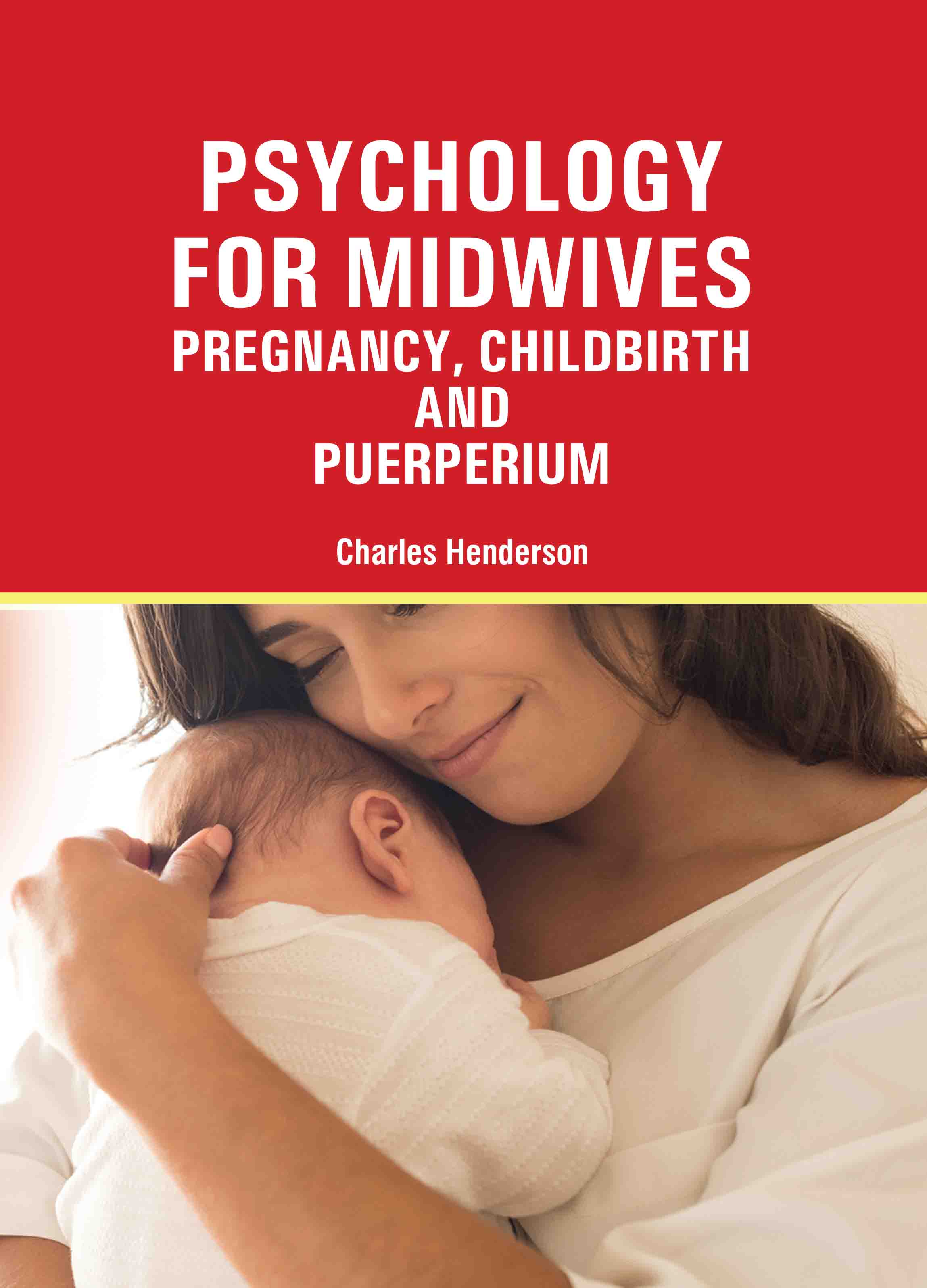 Psychology for Midwives: Pregnancy, Childbirth and Puerperium