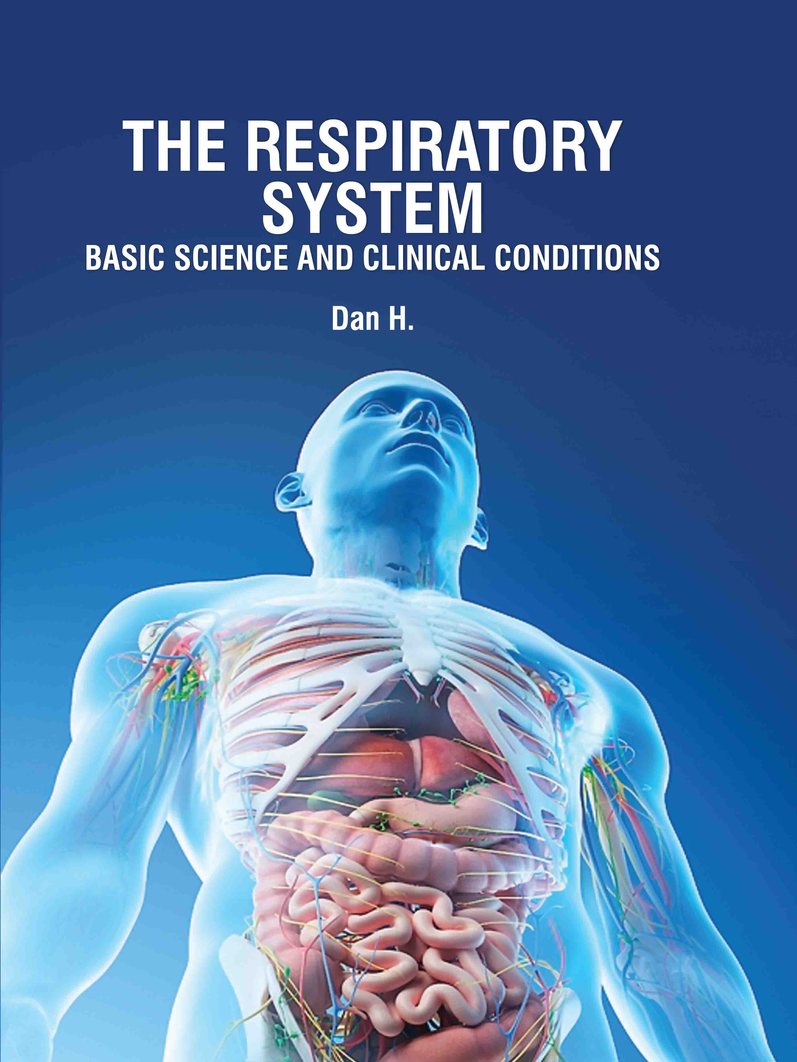 The Respiratory System: Basic Science and Clinical Conditions