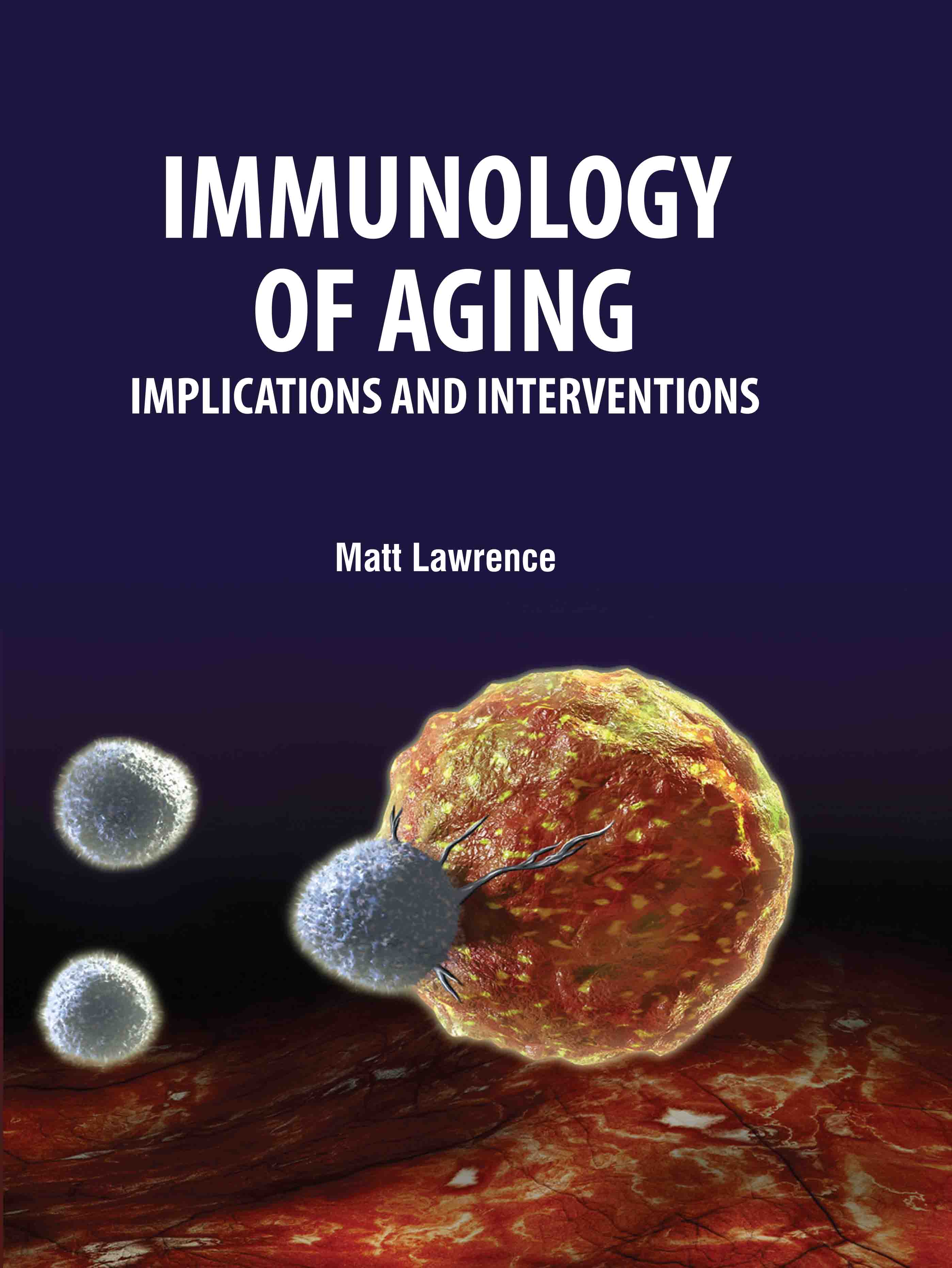 Immunology of Aging: Implications and Interventions