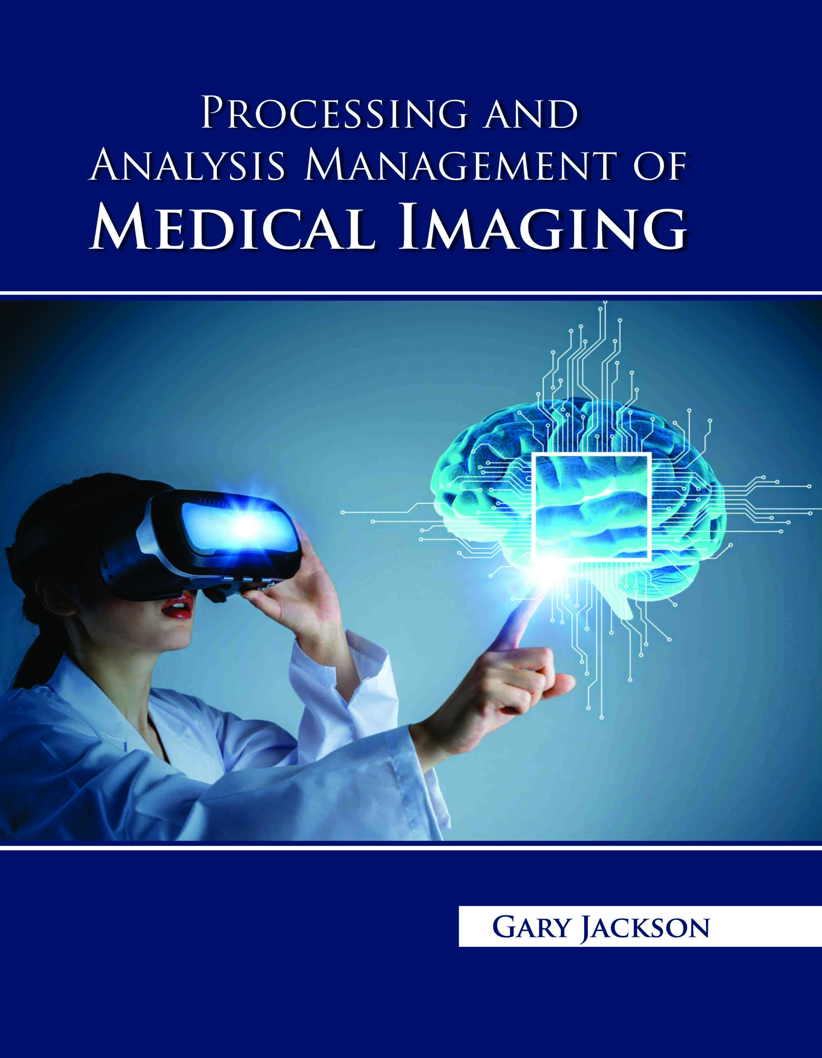 Processing and Analysis Management of Medical Imaging