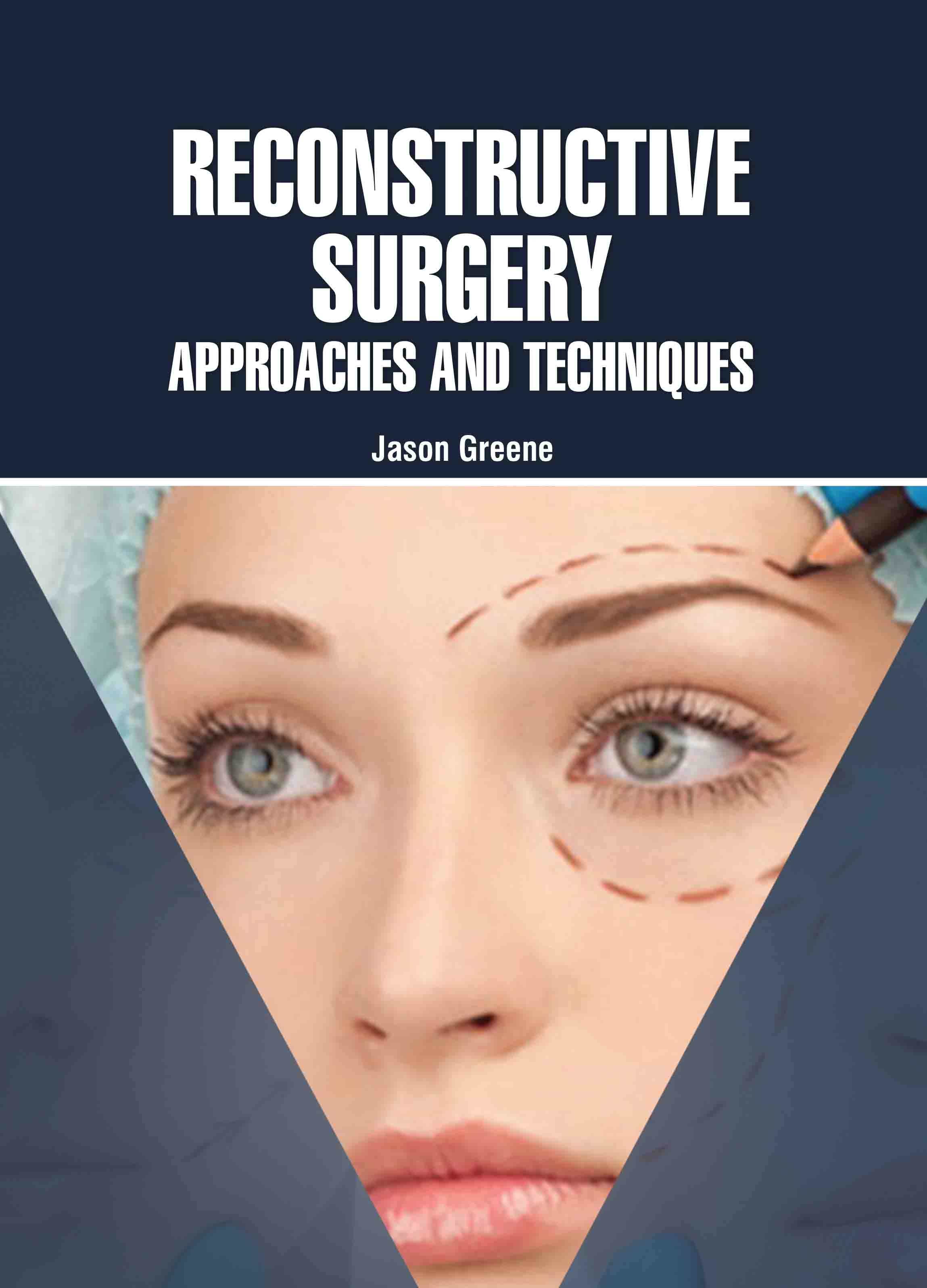 Reconstructive Surgery: Approaches and Techniques