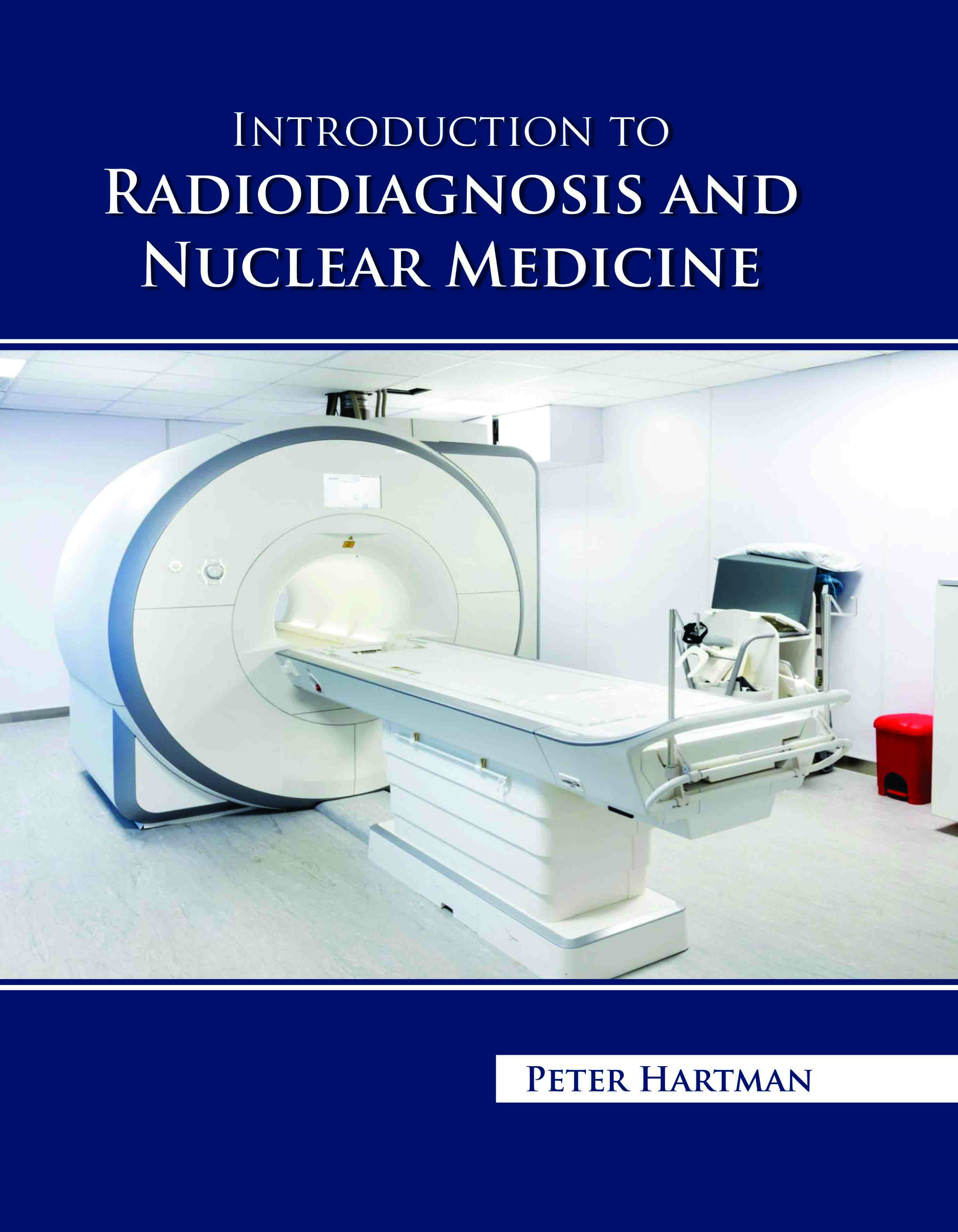 Introduction to Radiodiagnosis and Nuclear Medicine