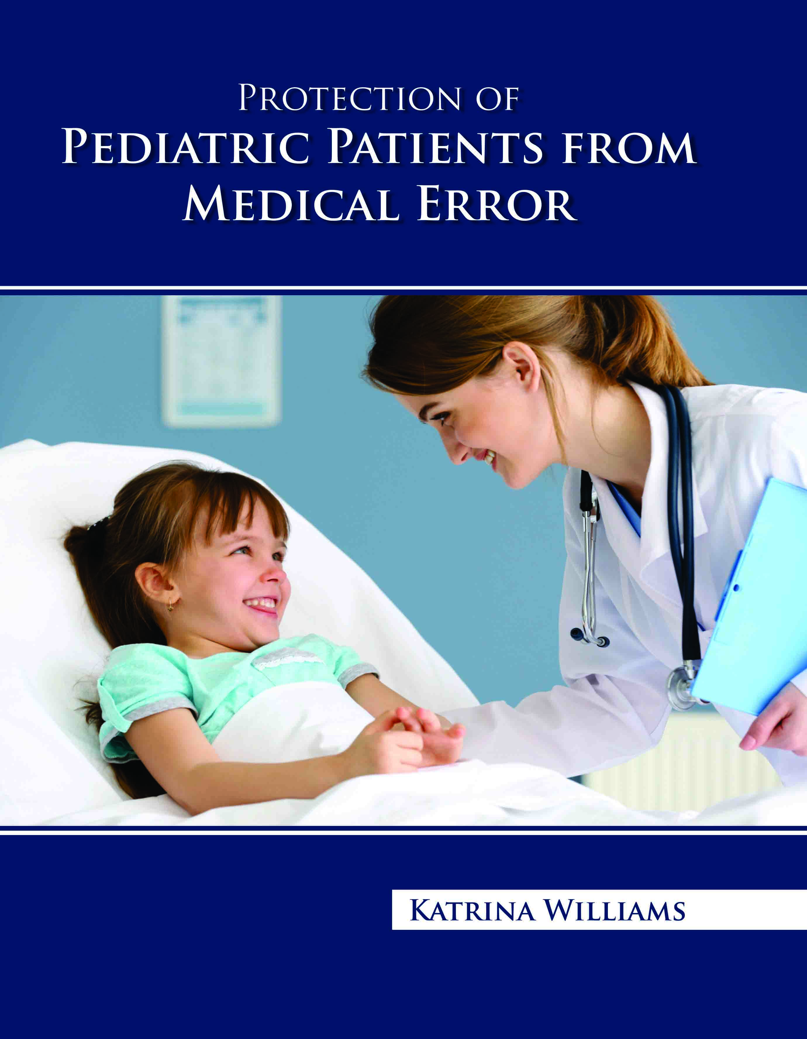 Protection of Pediatric Patients From Medical Error