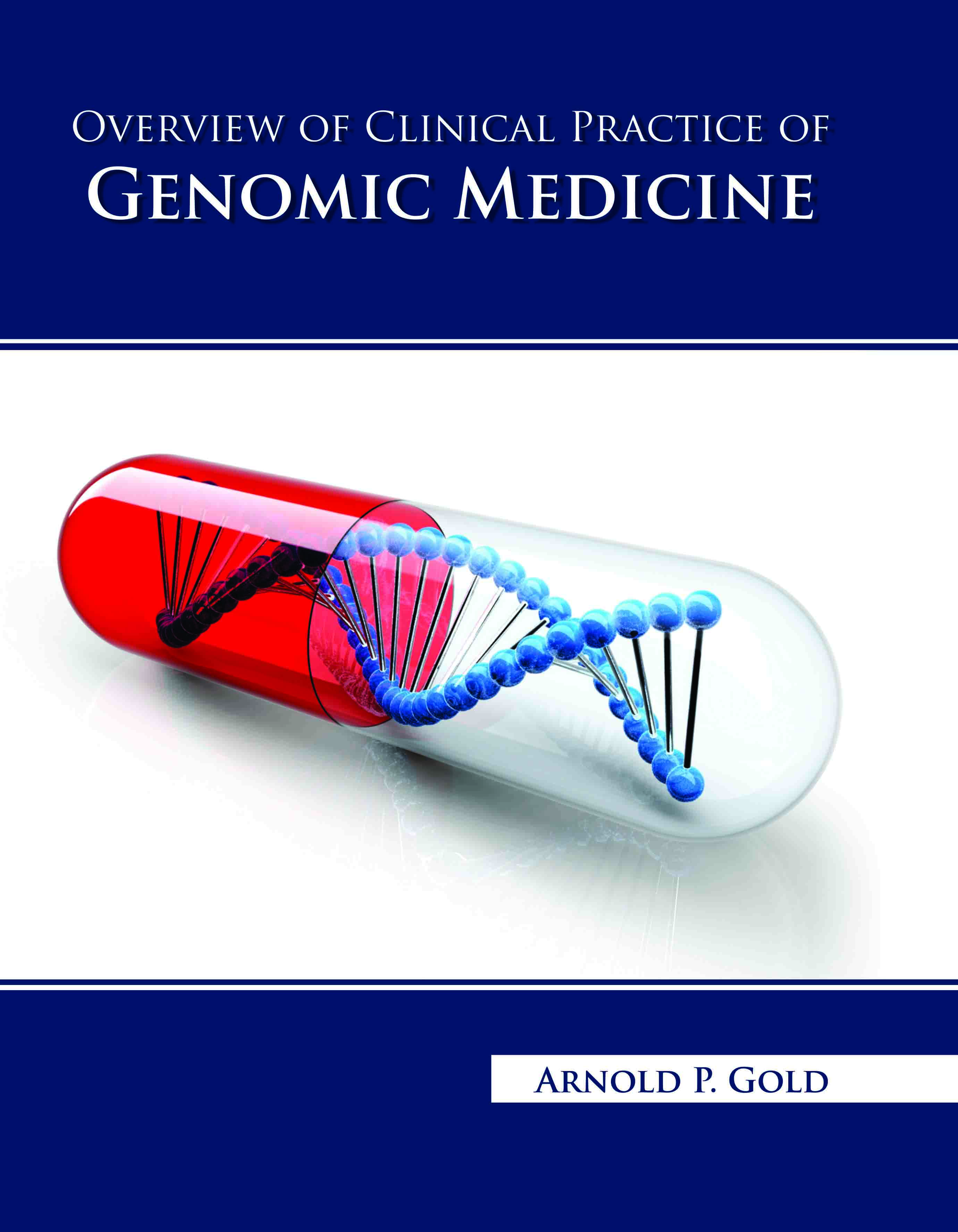Overview of Clinical Practice of Genomic Medicine
