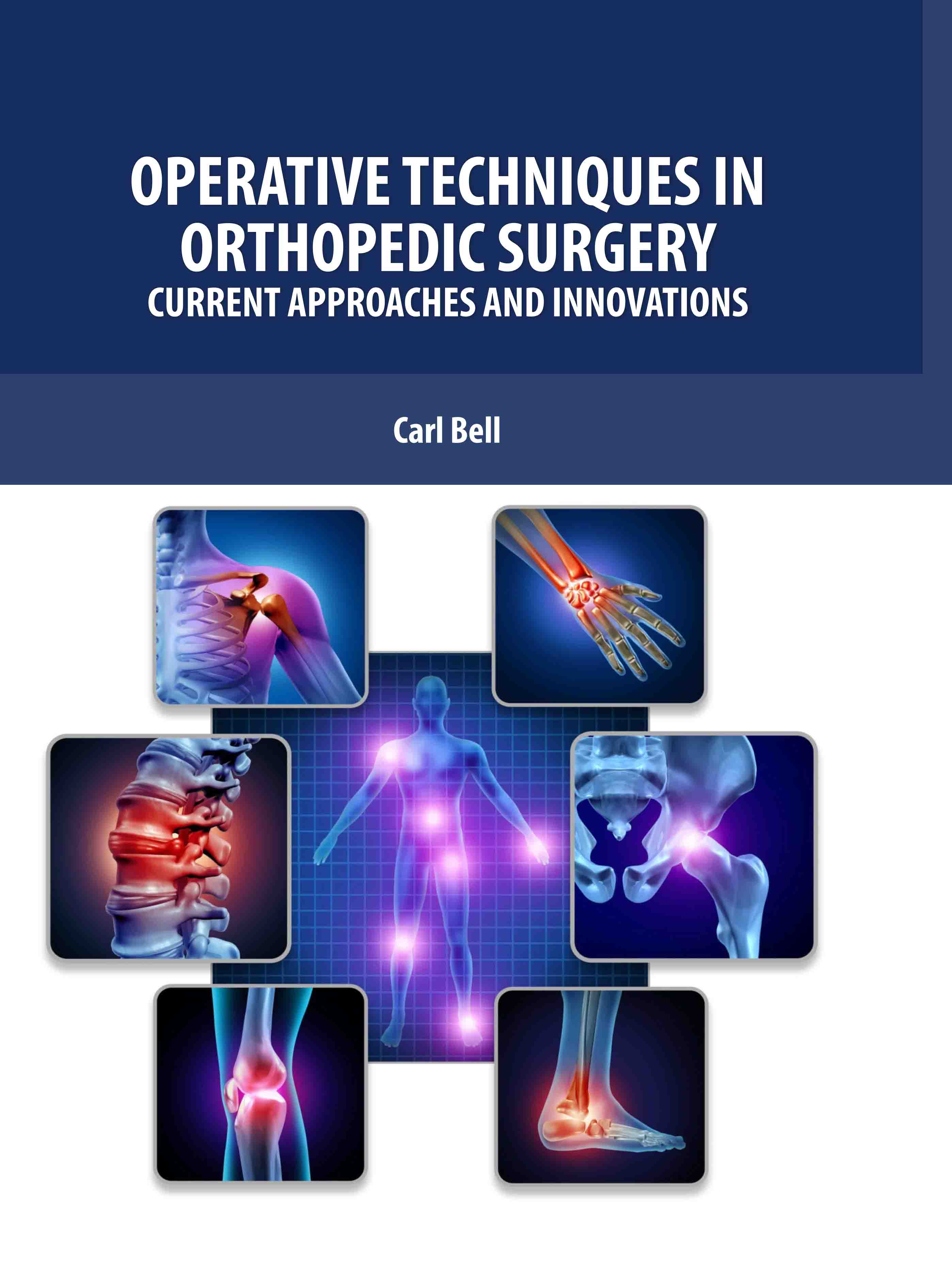 Operative Techniques in Orthopedic Surgery: Current Approaches and Innovations