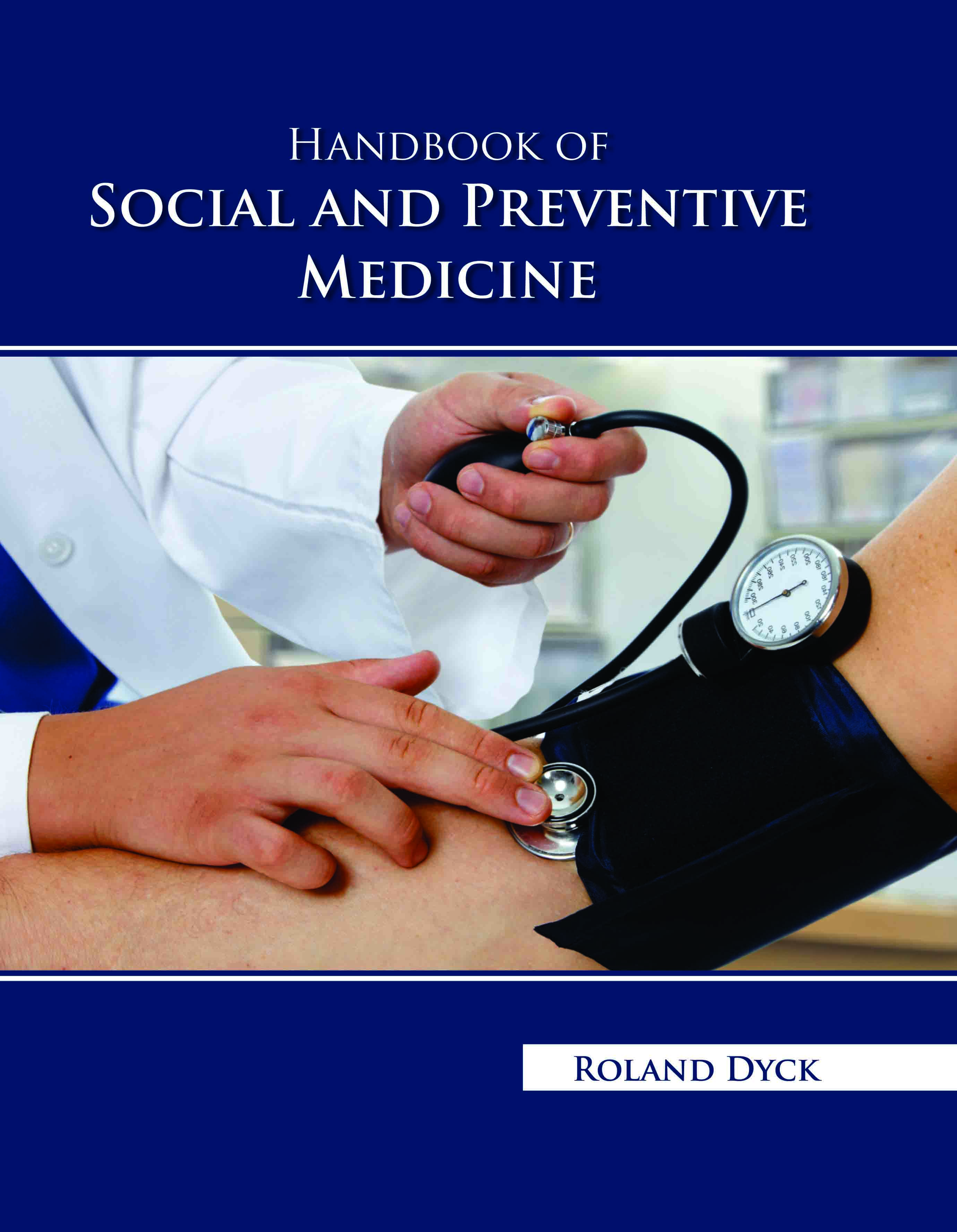 Handbook of Social and Preventive Medicine