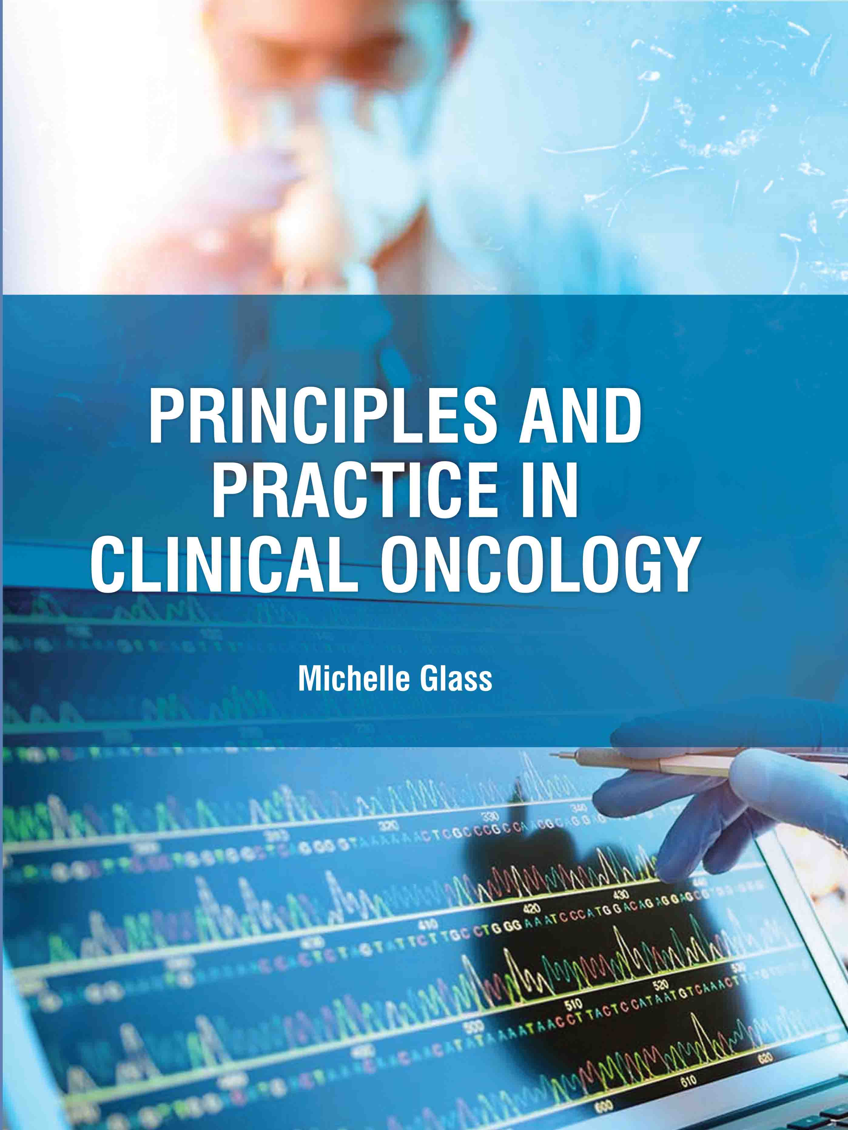 Principles and Practice in Clinical Oncology