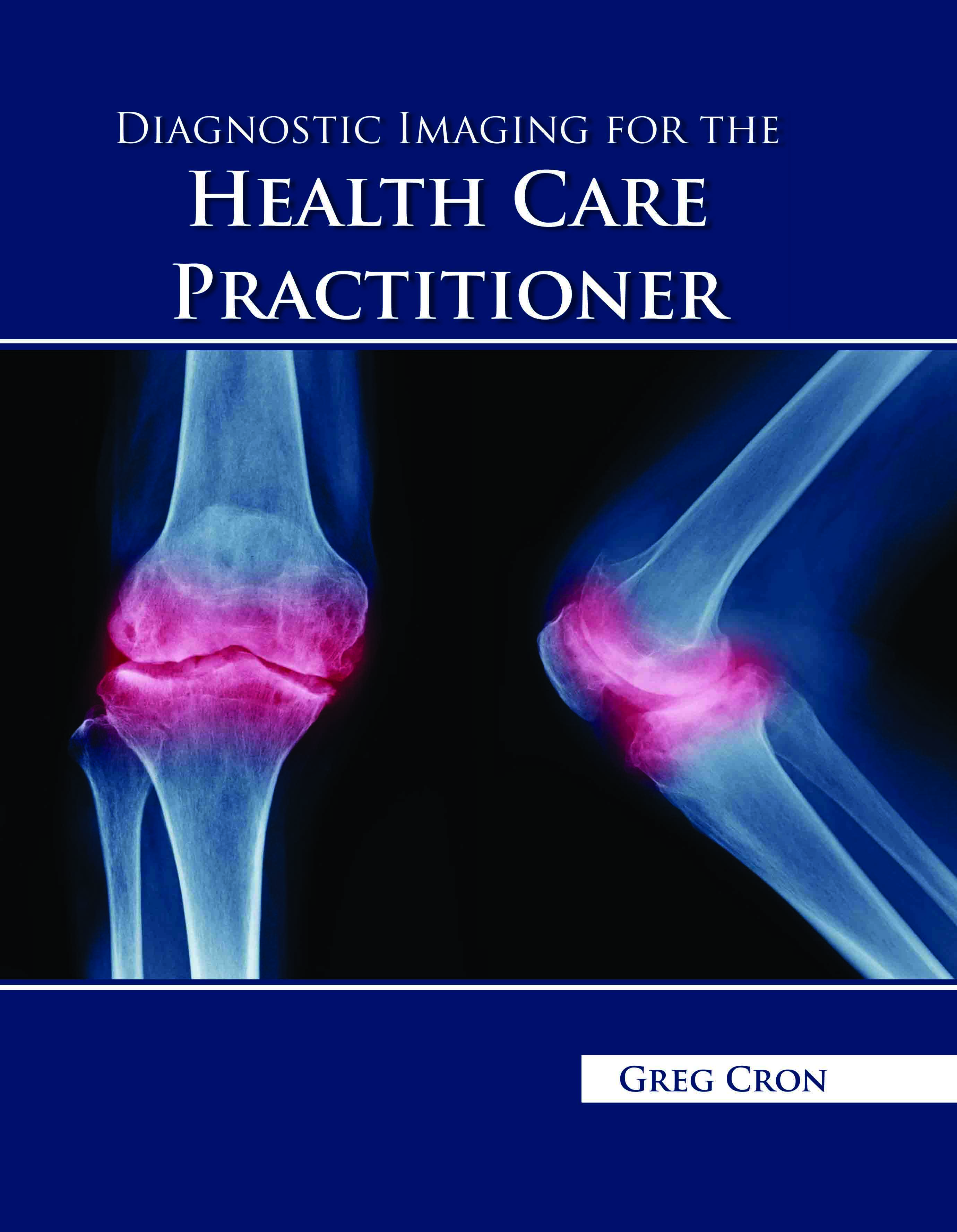 Diagnostic Imaging for The Health Care Practitioner