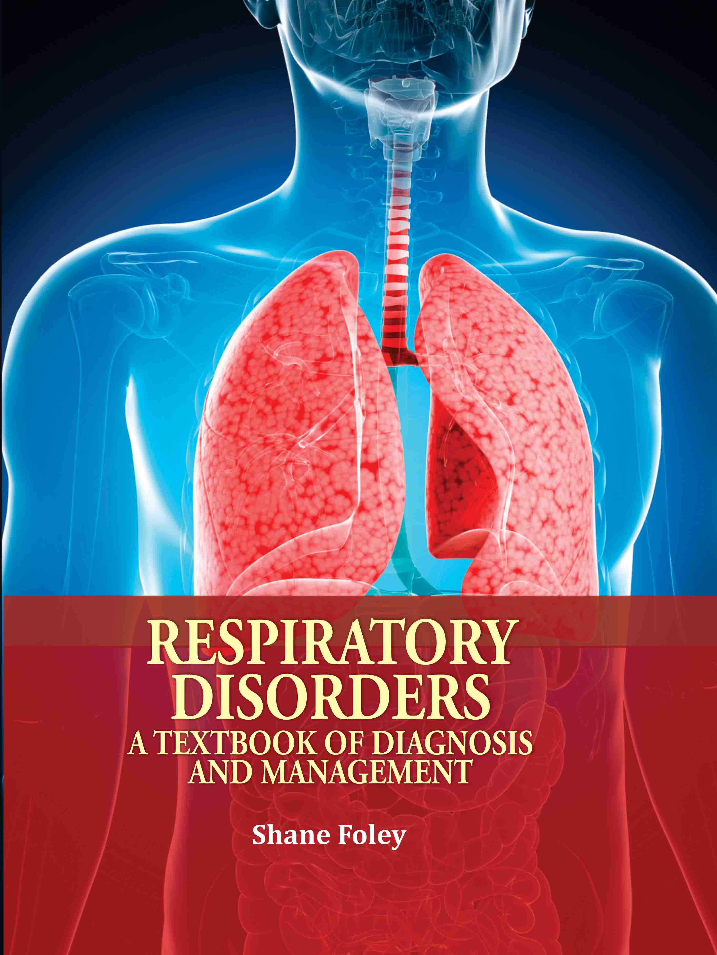 Respiratory Disorders: A Textbook of Diagnosis and Management 