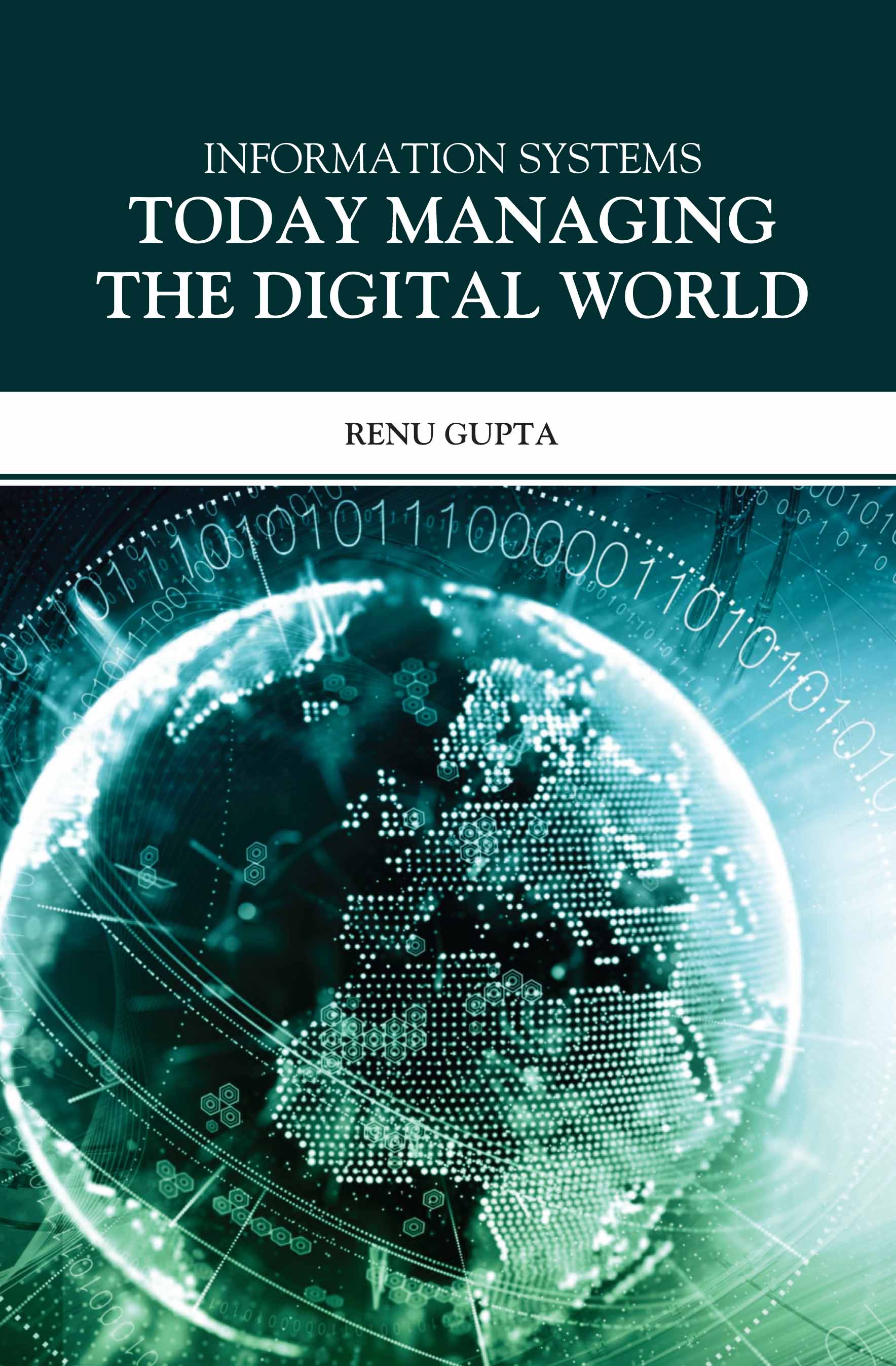 Information Systems Today: Managing The Digital World