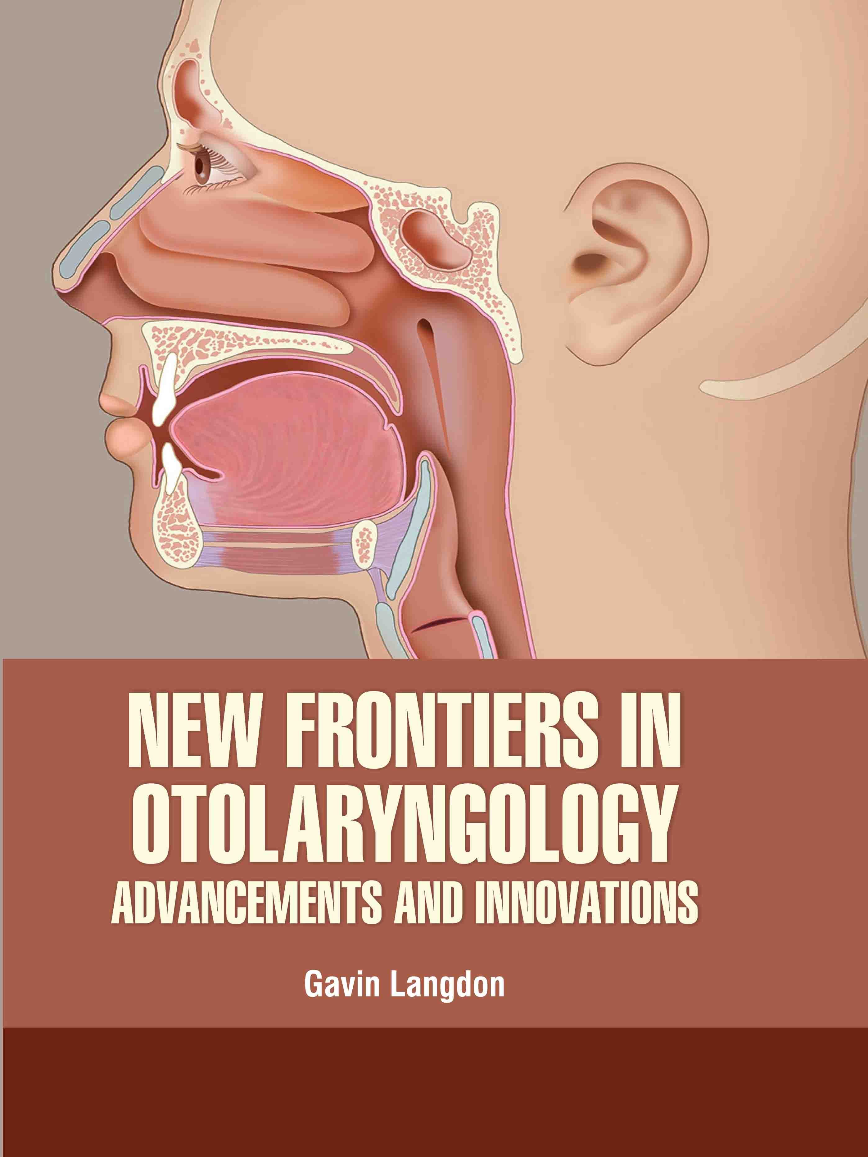 New Frontiers in Otolaryngology: Advancements and Innovations