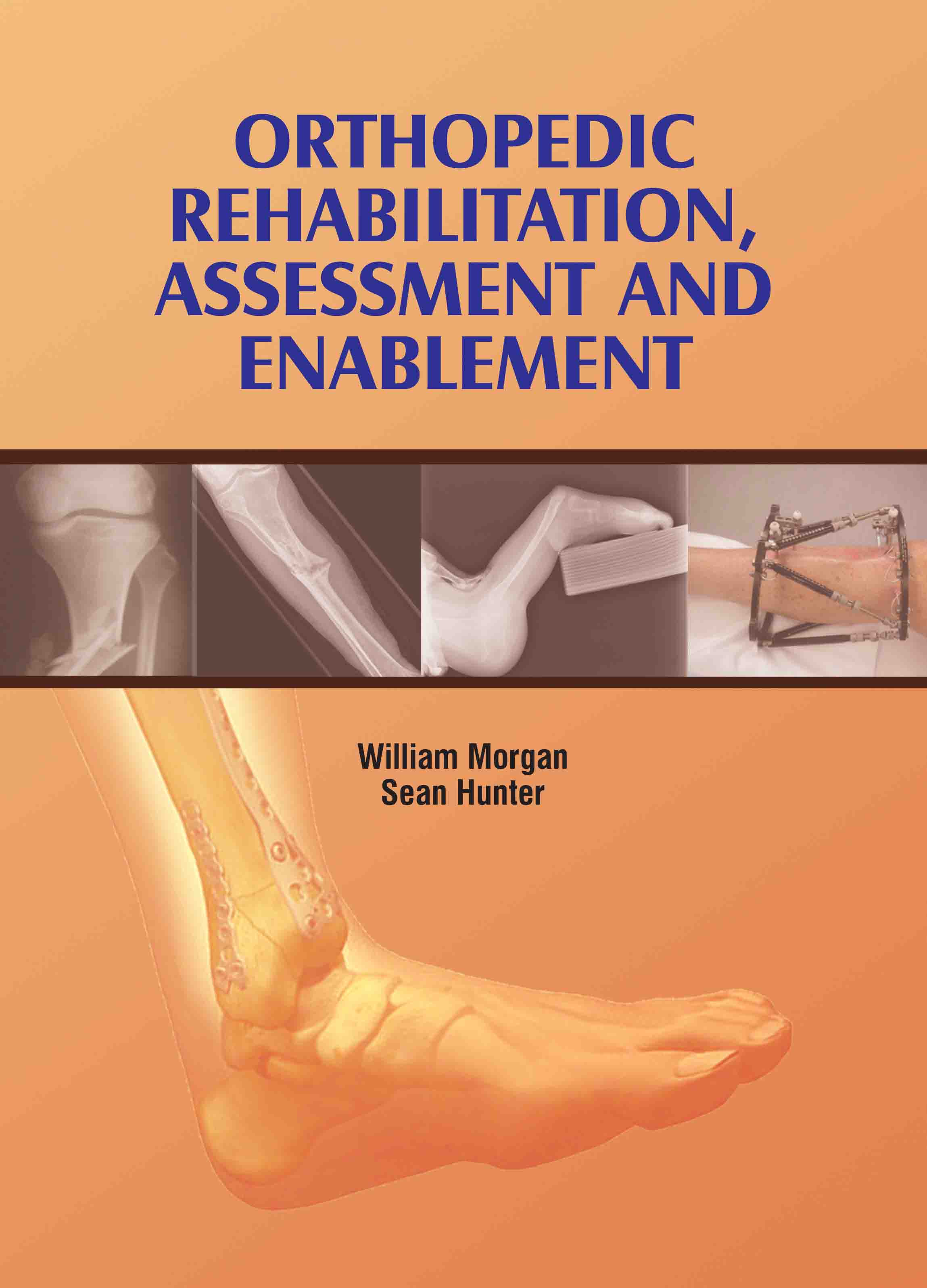 Orthopedic Rehabilitation, Assessment and Enablement