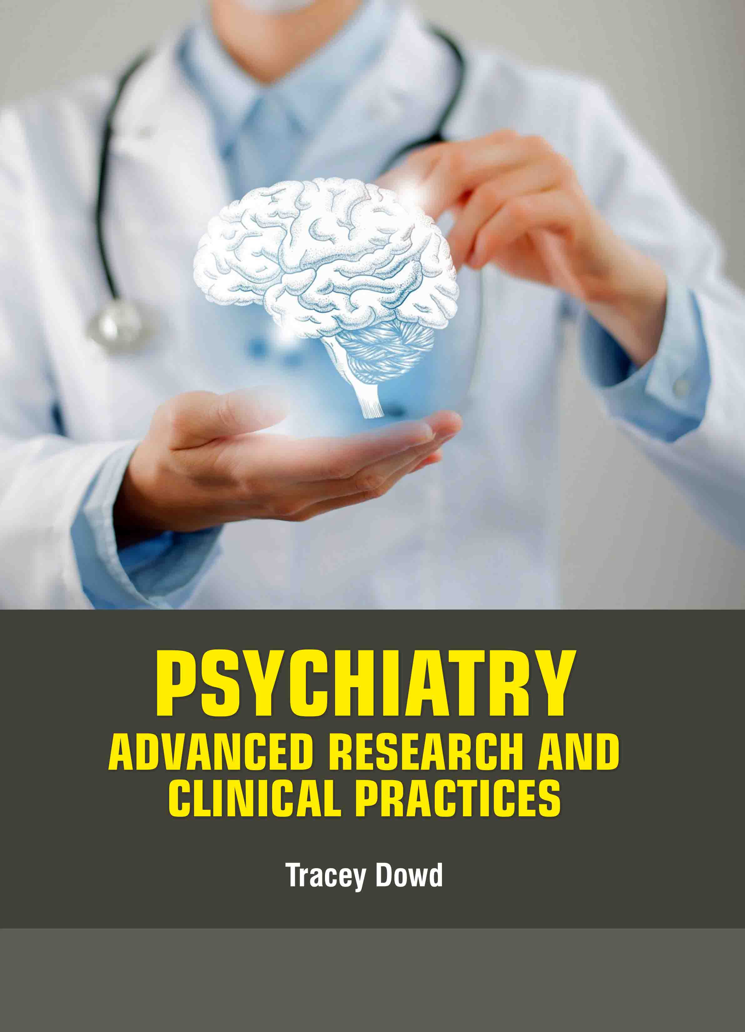 Psychiatry: Advanced Research and Clinical Practices