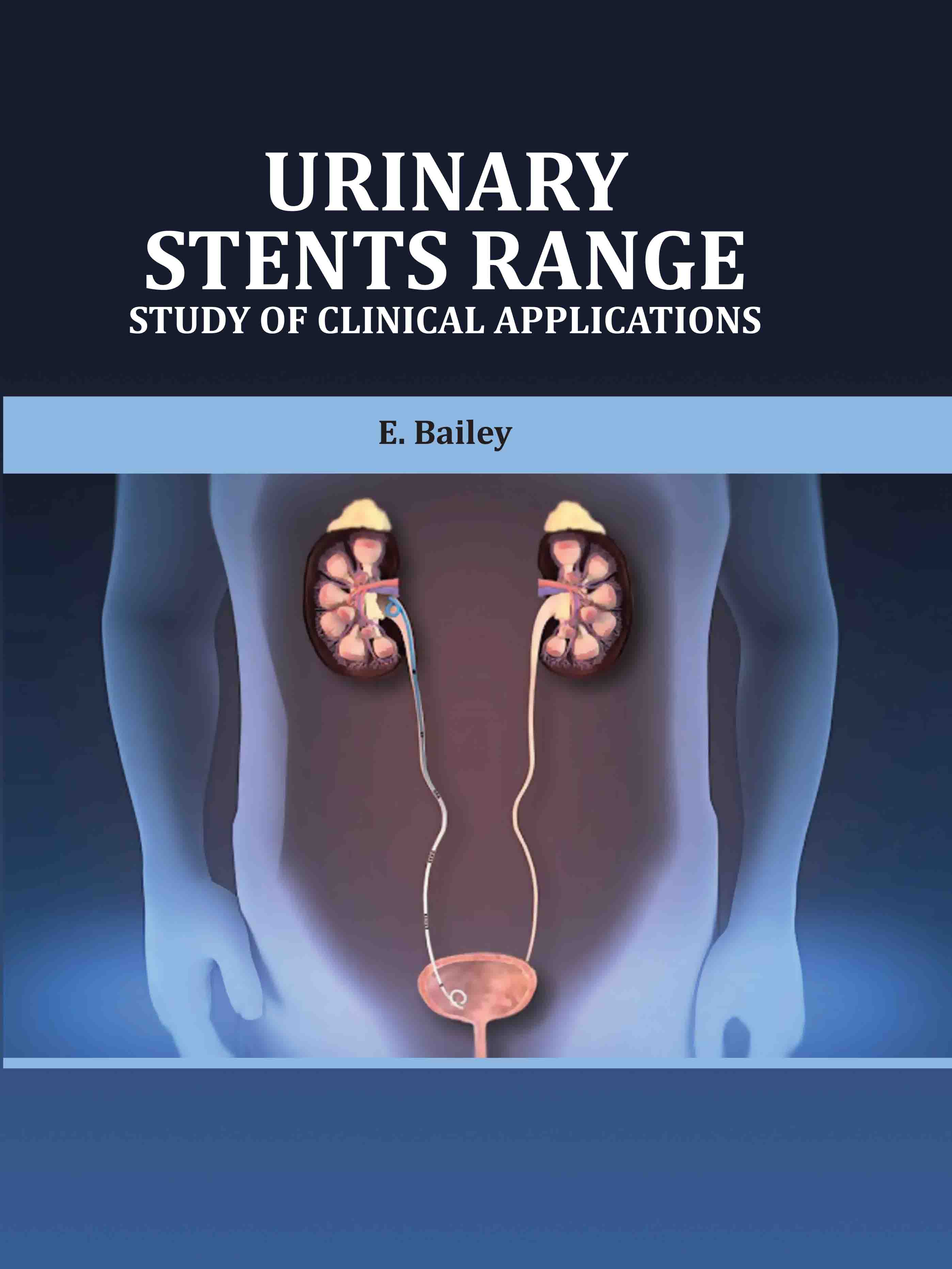 Urinary Stents Range: Study of Clinical Applications 