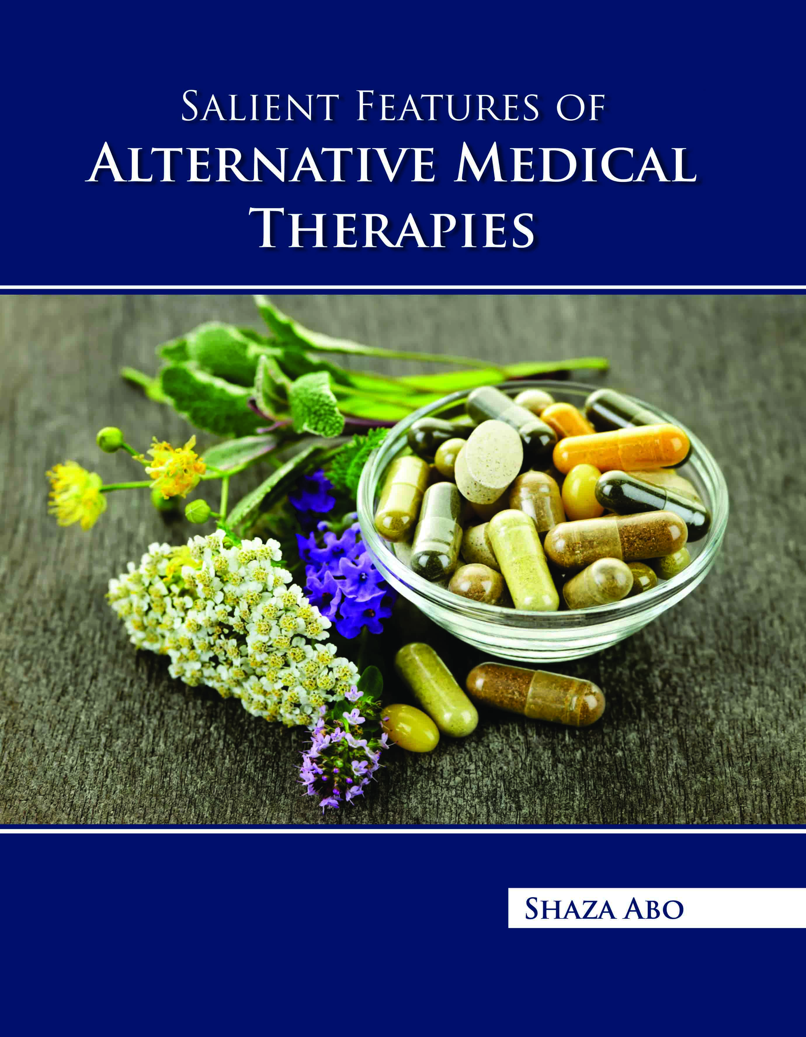 Salient Features of Alternative Medical Therapies 
