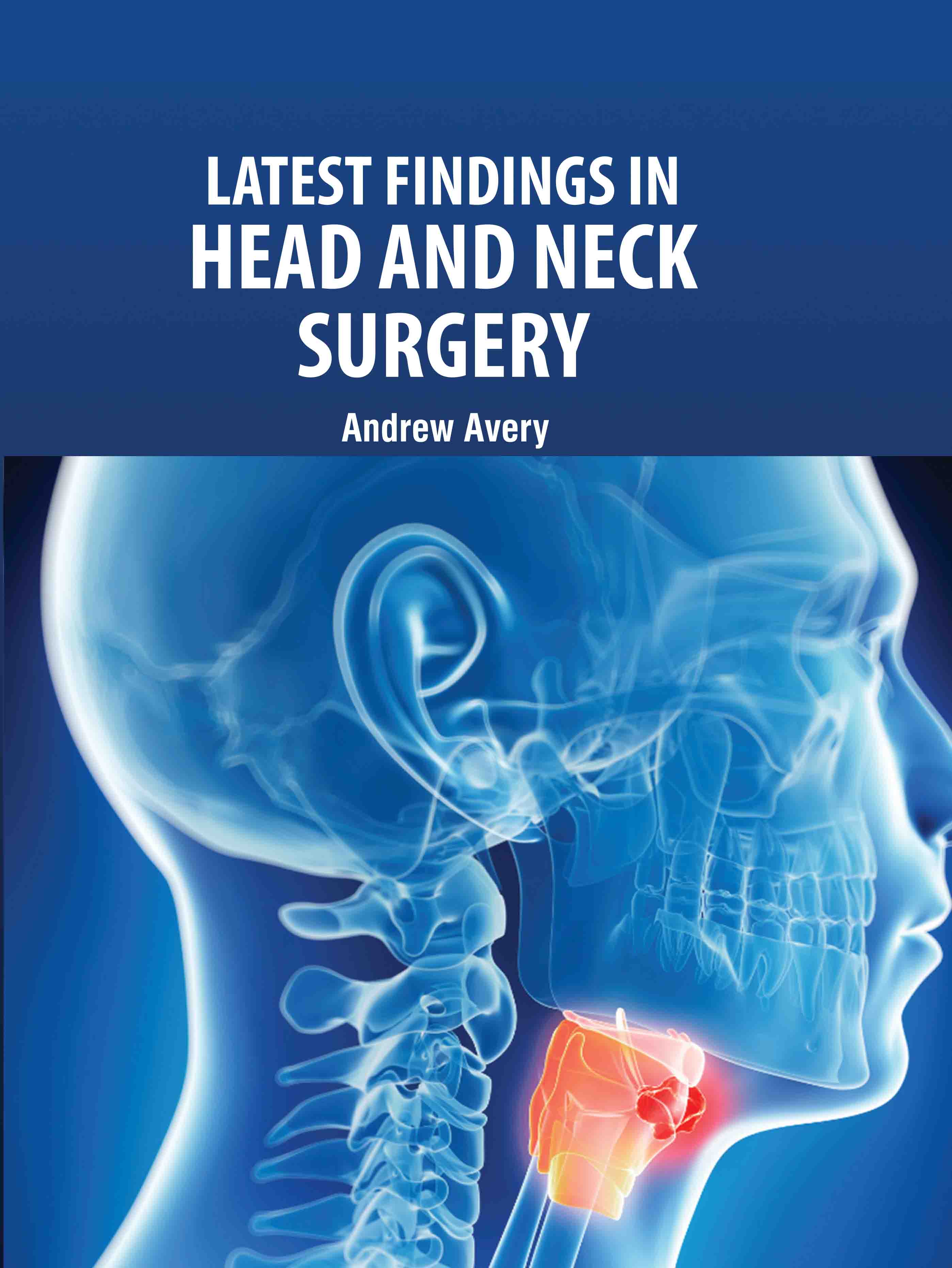 Latest Findings in Head and Neck Surgery