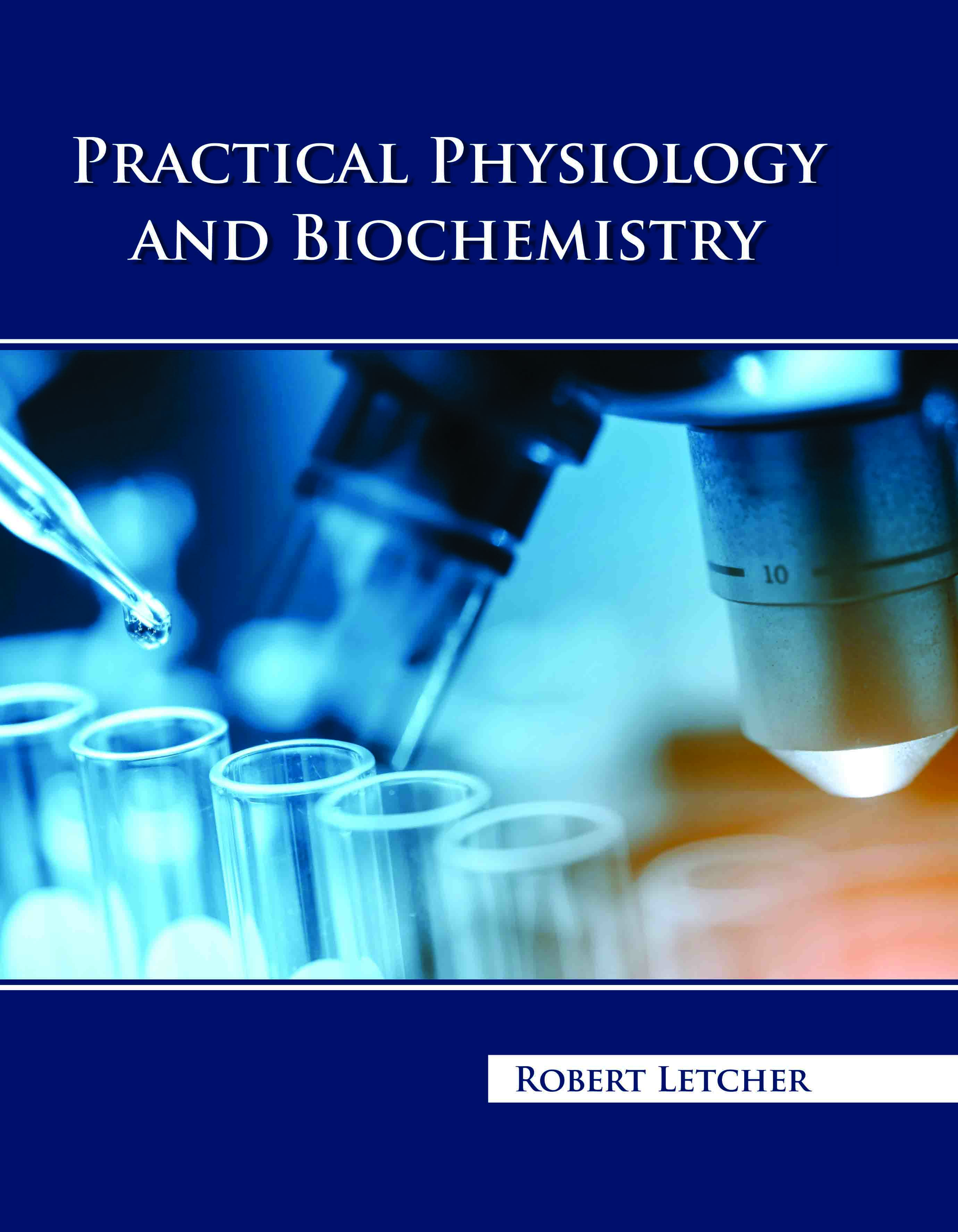 Practical Physiology and Biochemistry