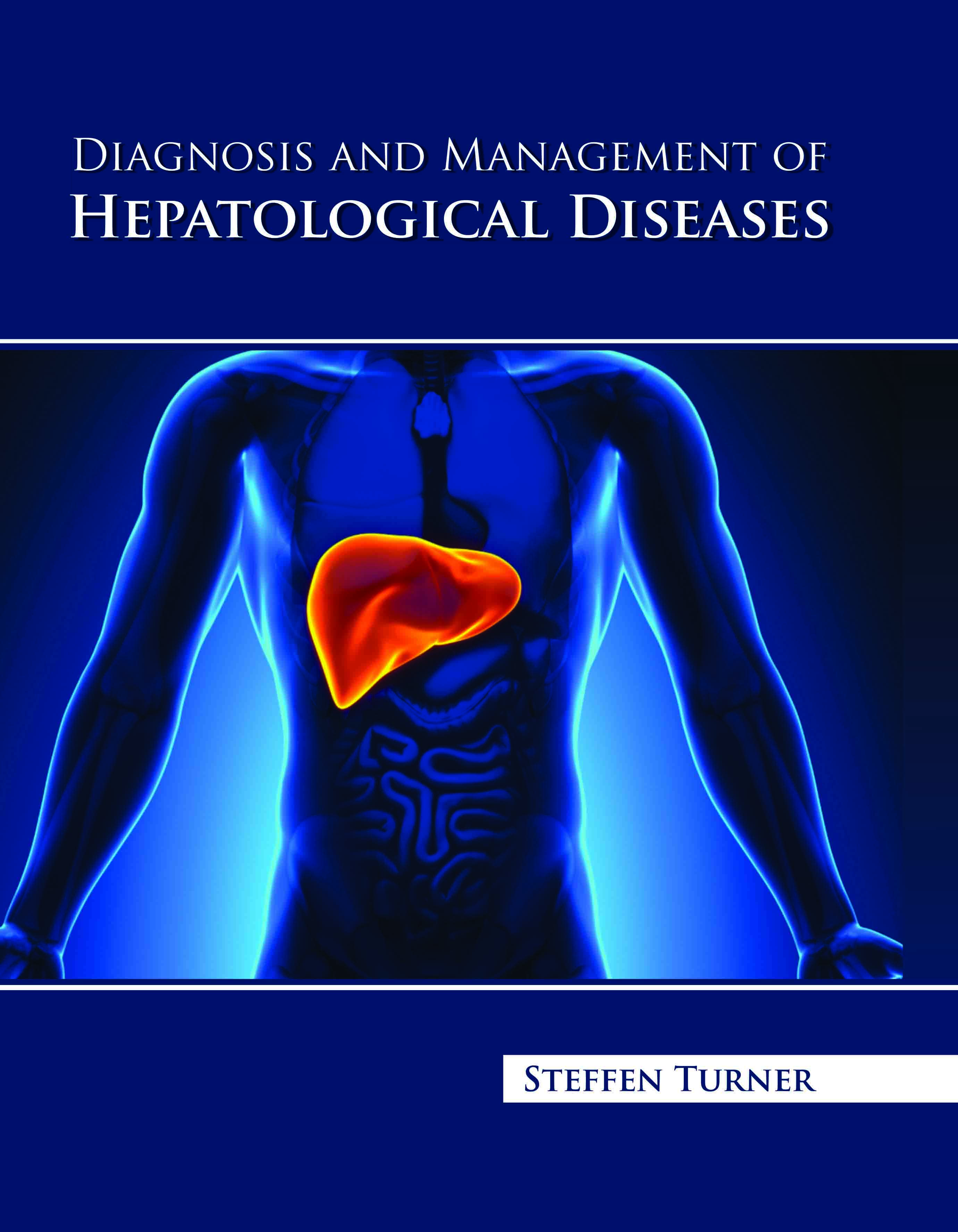 Diagnosis and  Management of Hepatological Diseases