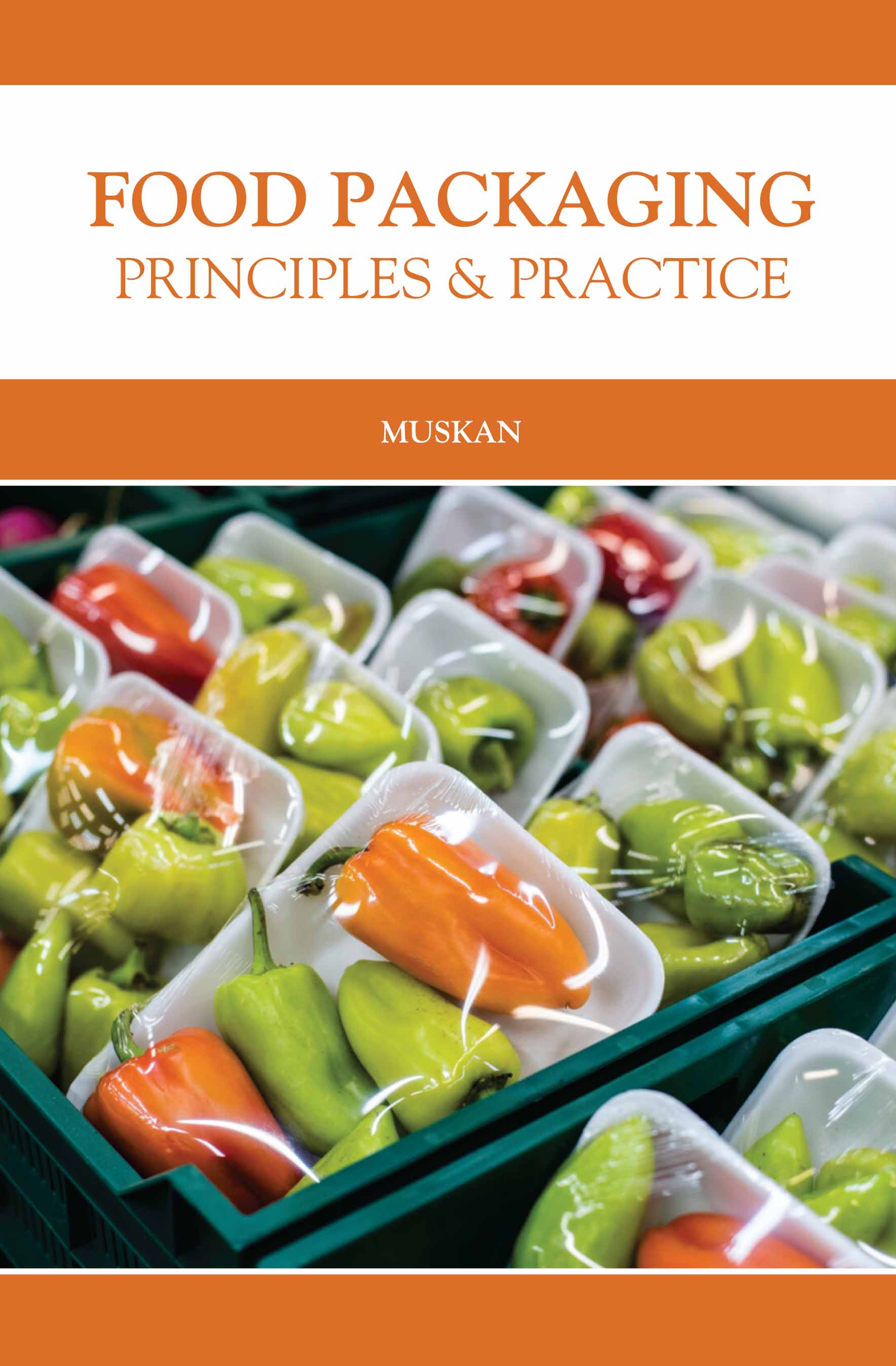 Food Packaging : Principles & Practice