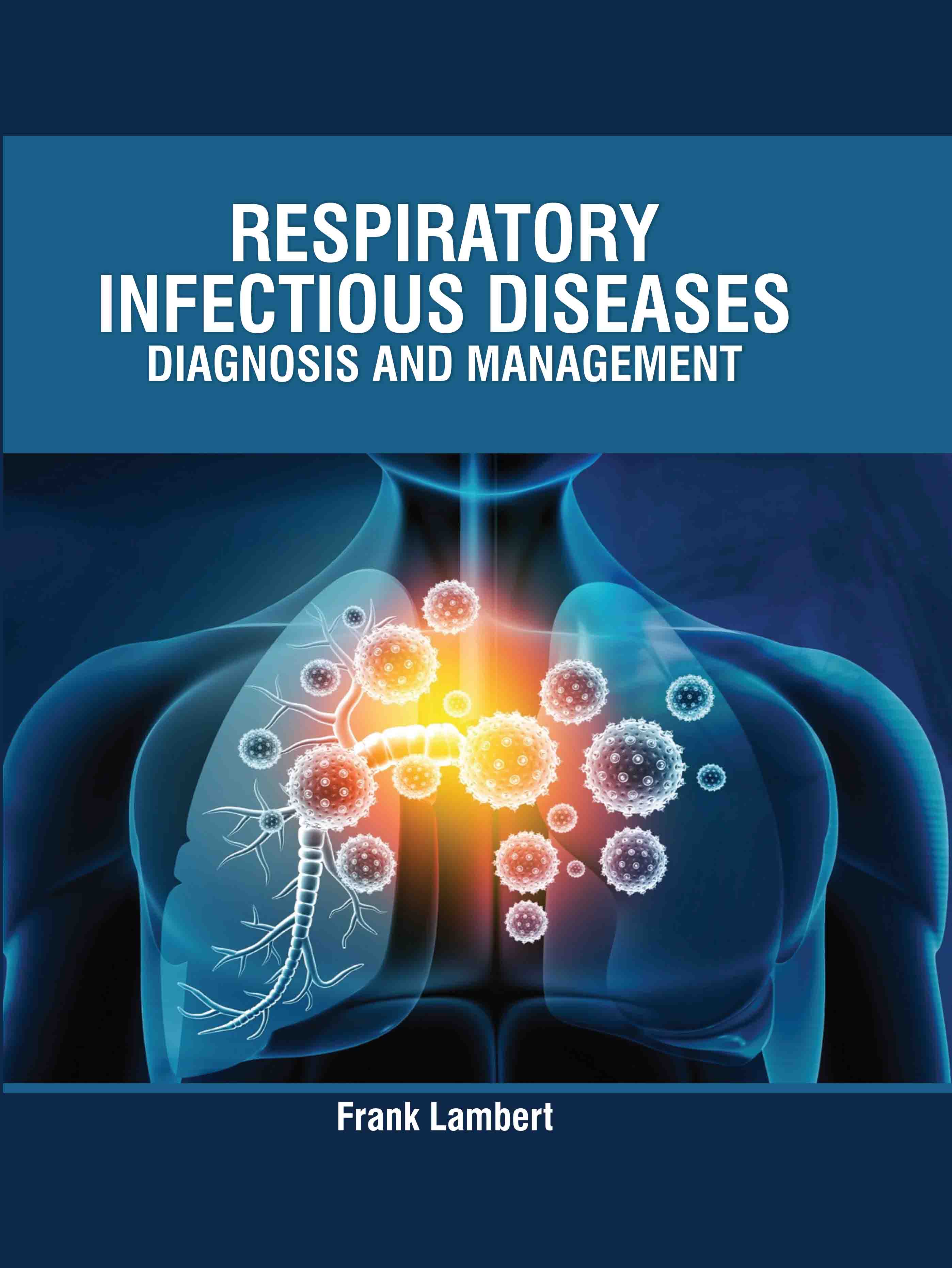 Respiratory Infectious Diseases: Diagnosis and Management
