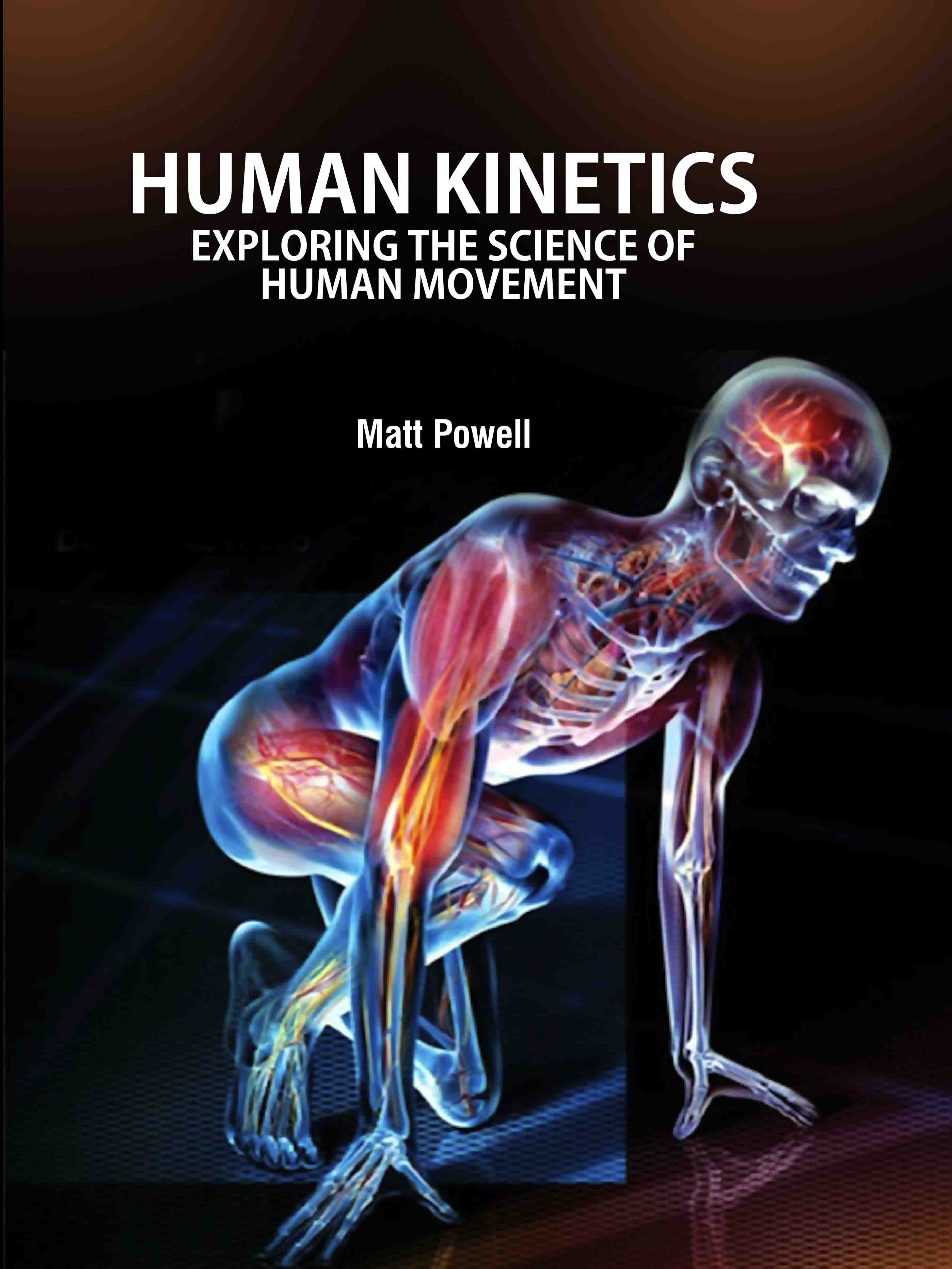 Human Kinetics: Exploring The Science of Human Movement