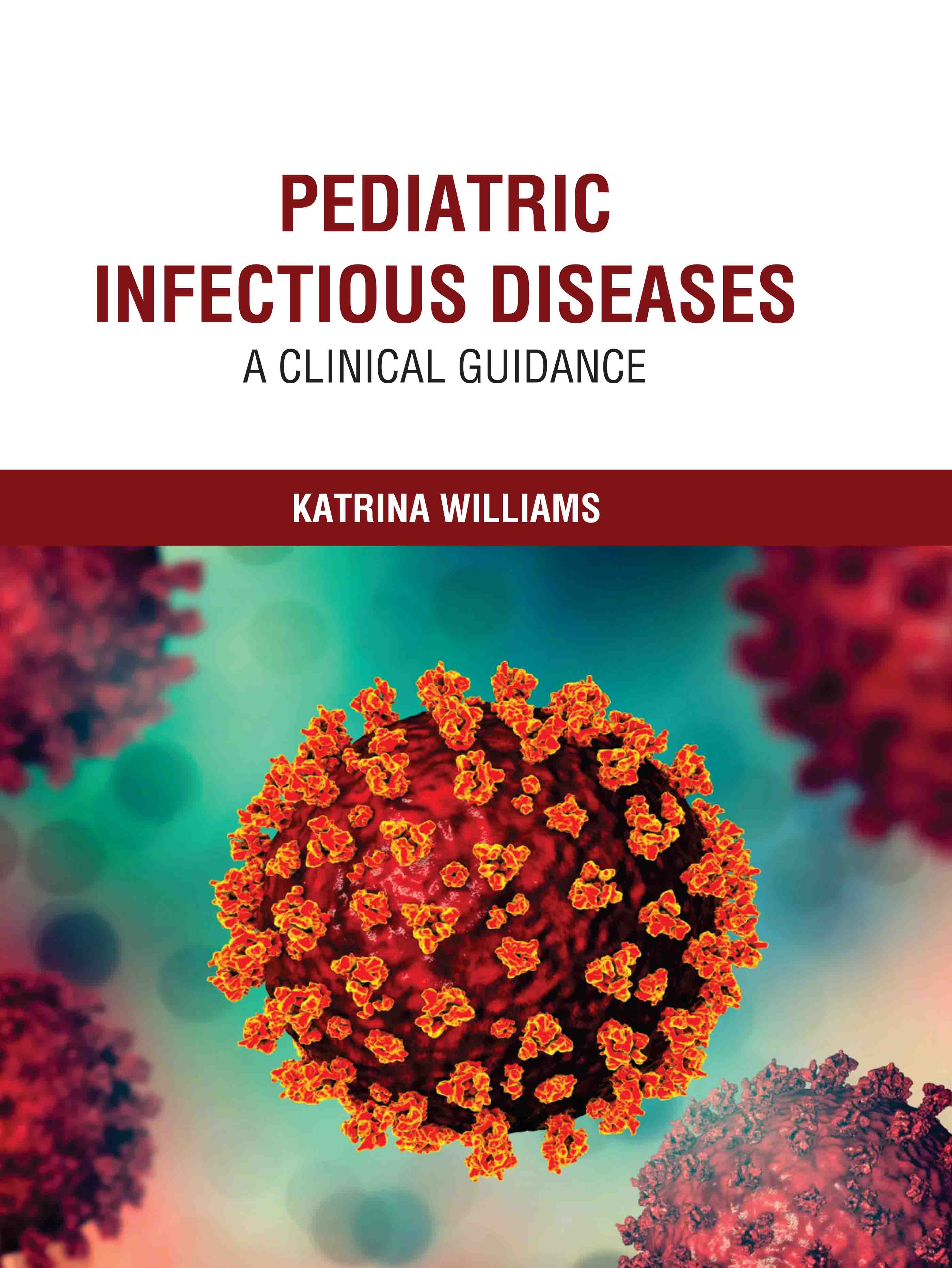 Pediatric Infectious Diseases: A Clinical Guidance