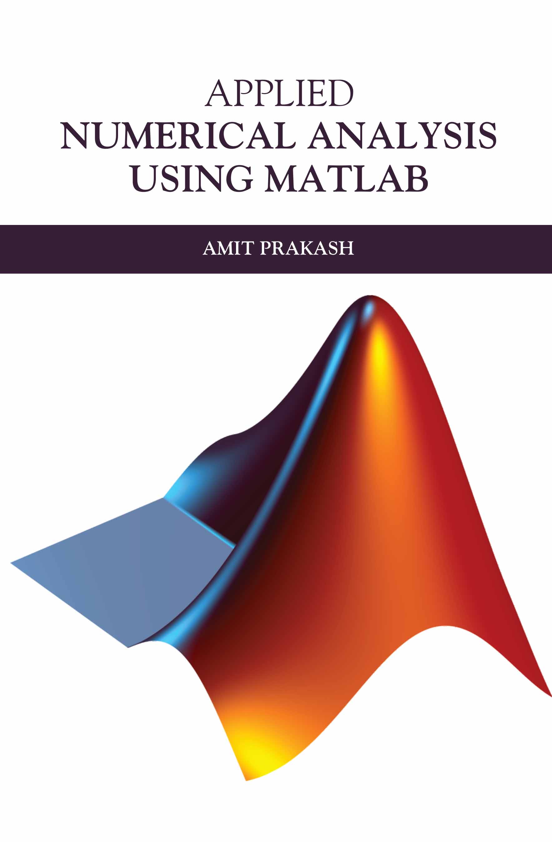 Applied Numerical Analysis Using Matlab
