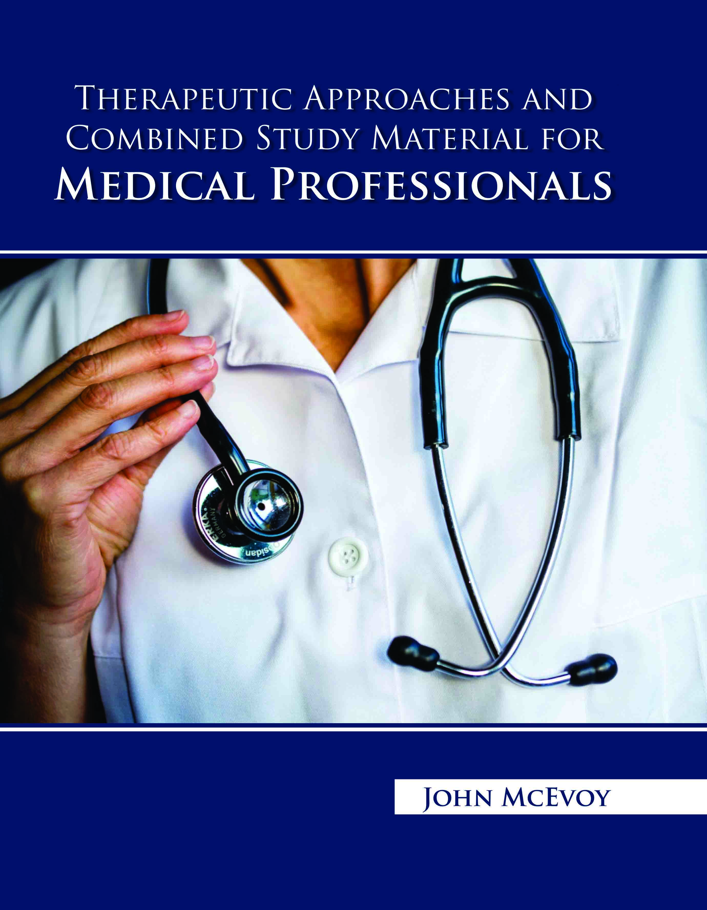 Therapeutic Approaches and Combined Study Material for Medical Professionals