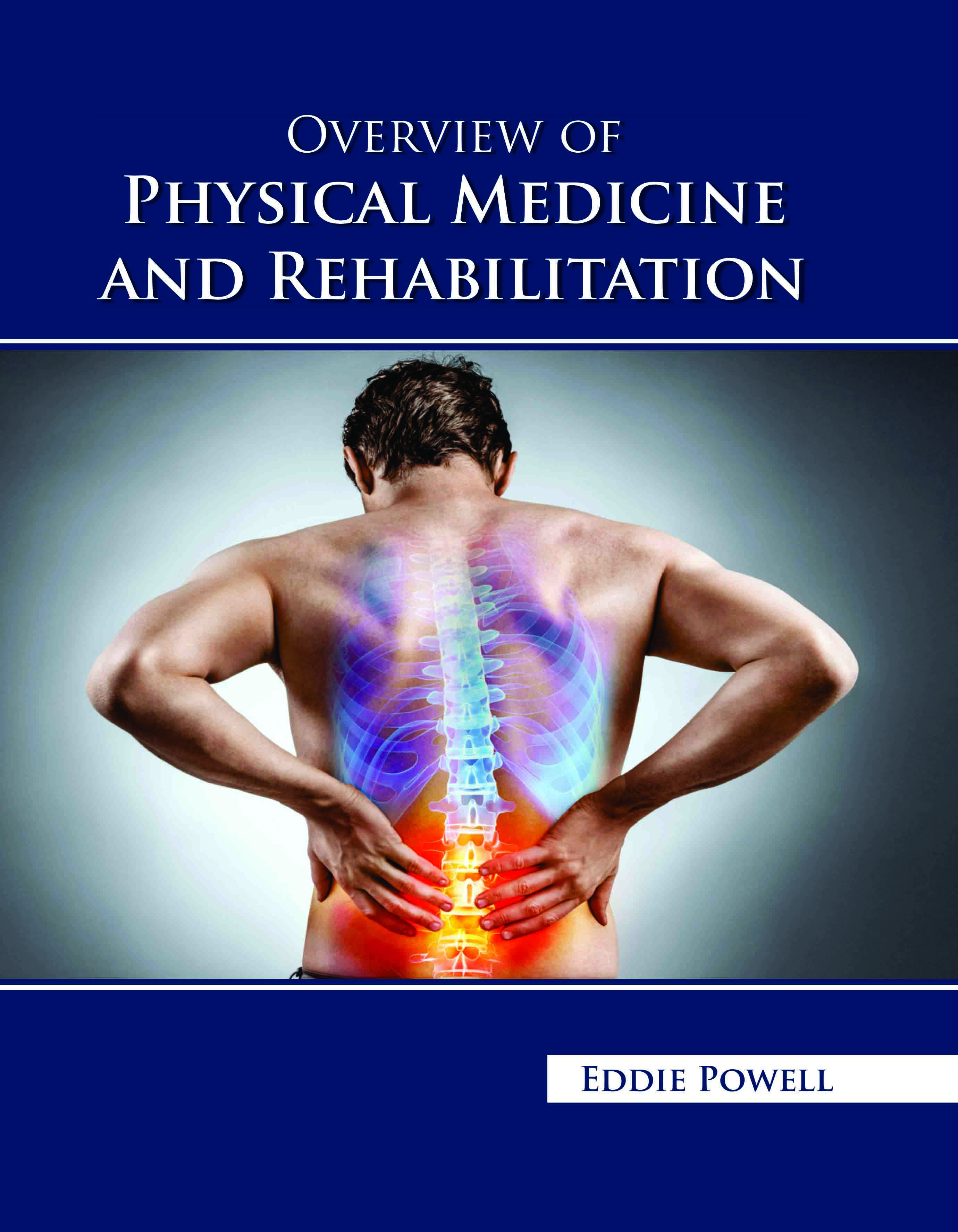 Overview of Physical Medicine and Rehabilitation