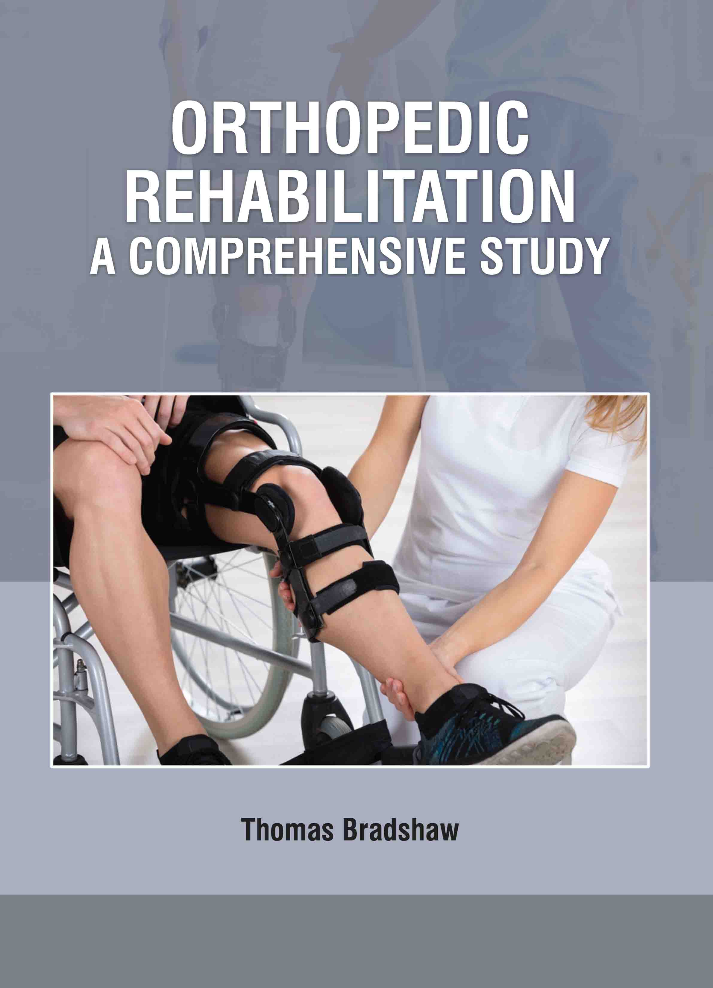 Orthopedic Rehabilitation: A Comprehensive Study
