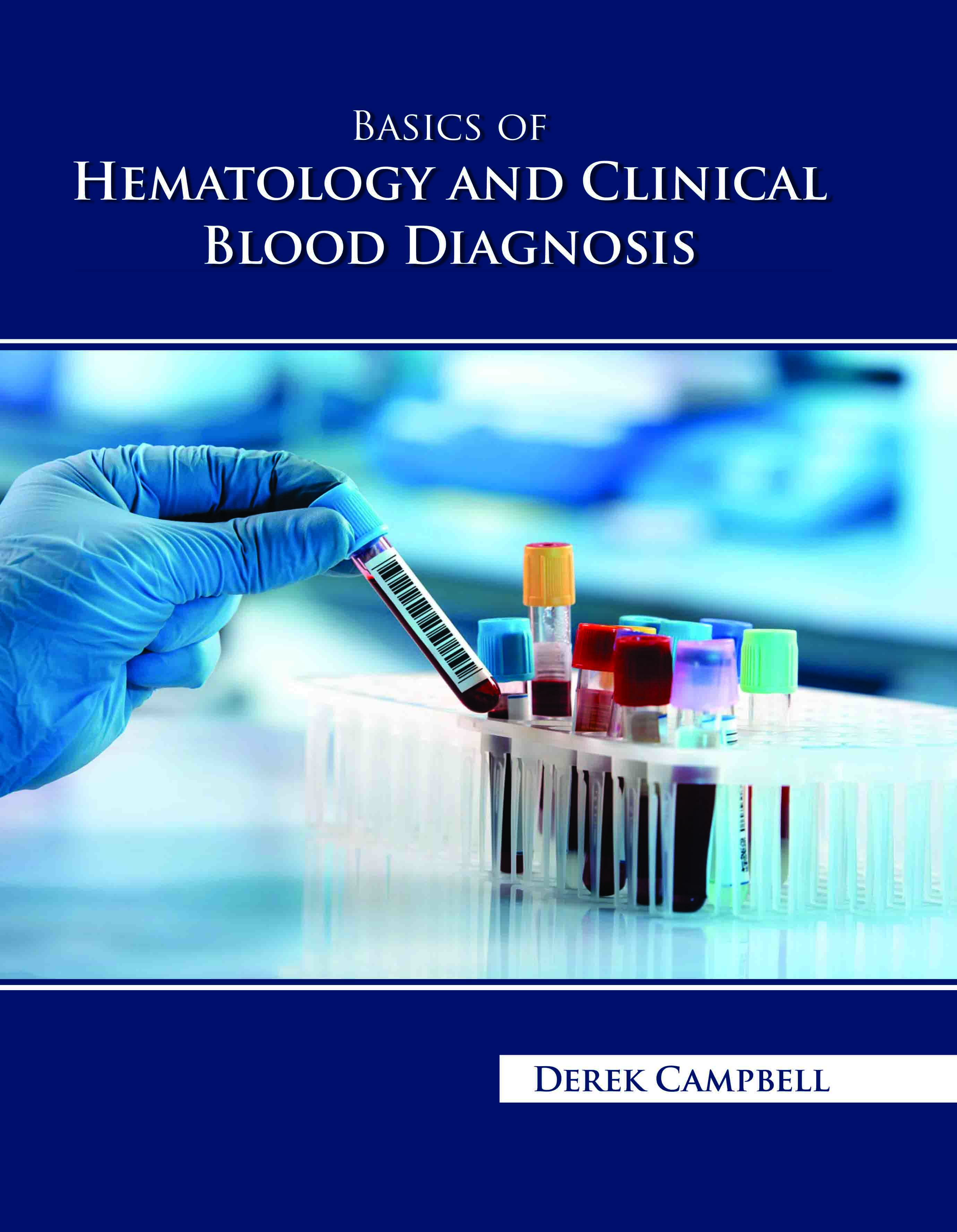 Basics of  Hematology and Clinical Blood Diagnosis