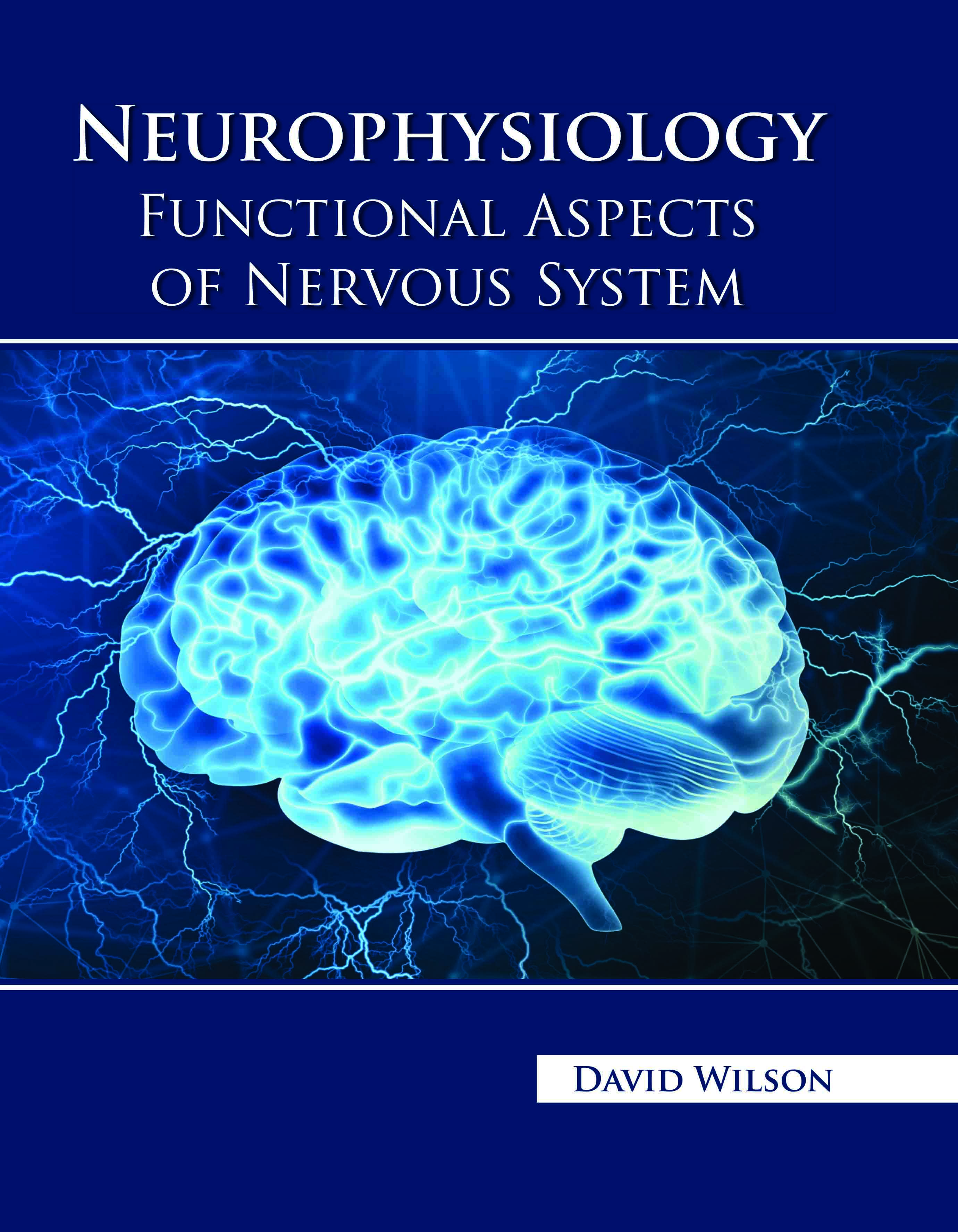 Neurophysiology: Functional Aspects of Nervous System