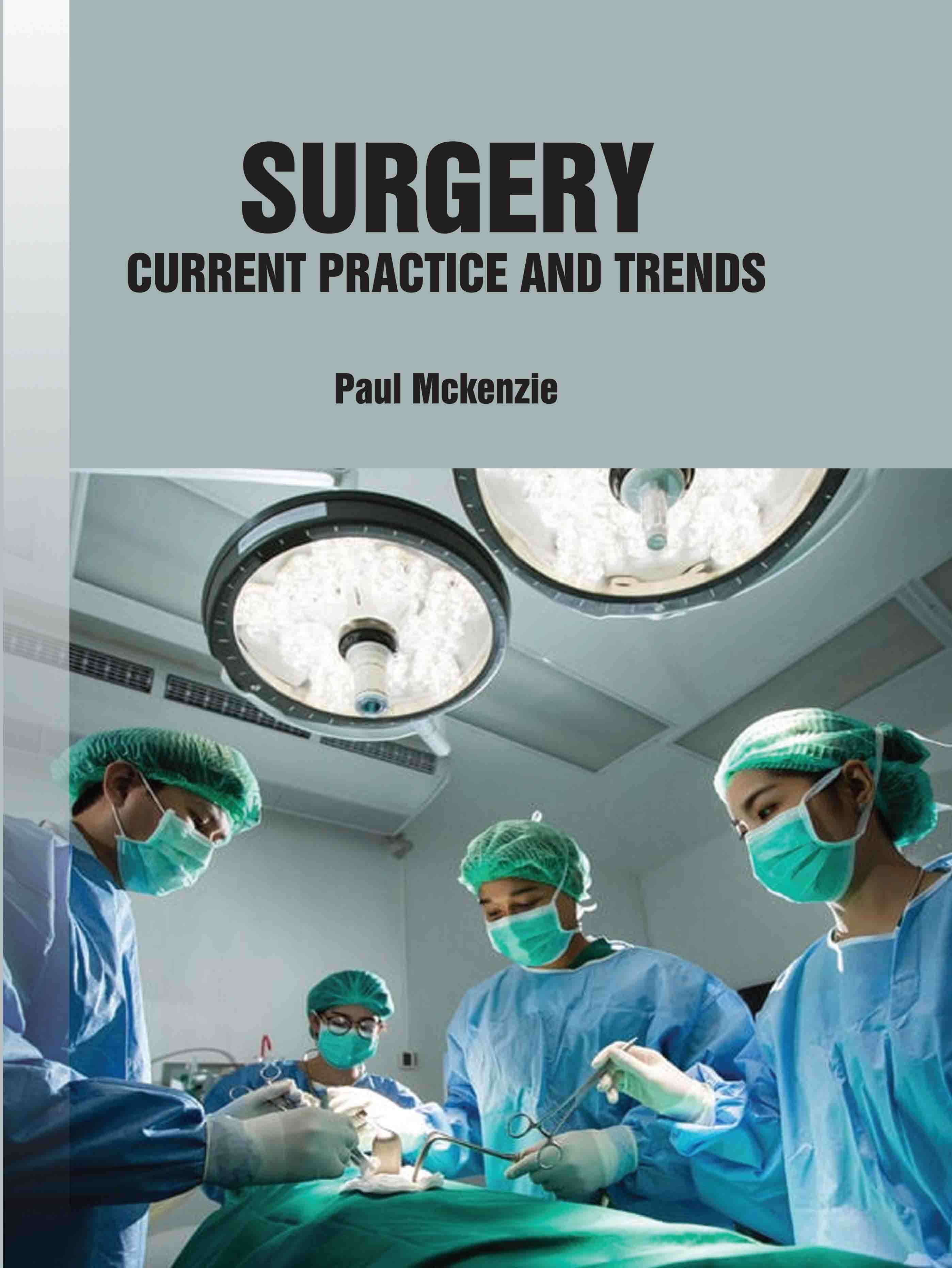 Surgery: Current Practice and Trends