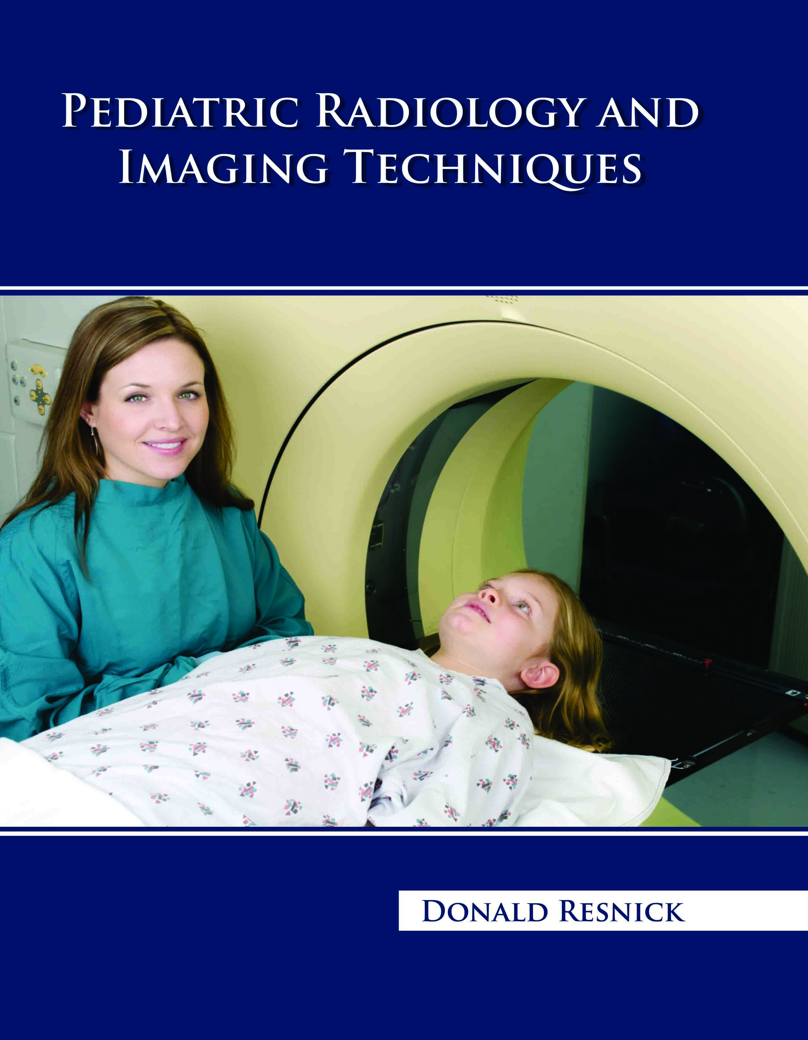 Pediatric Radiology and Imaging Techniques