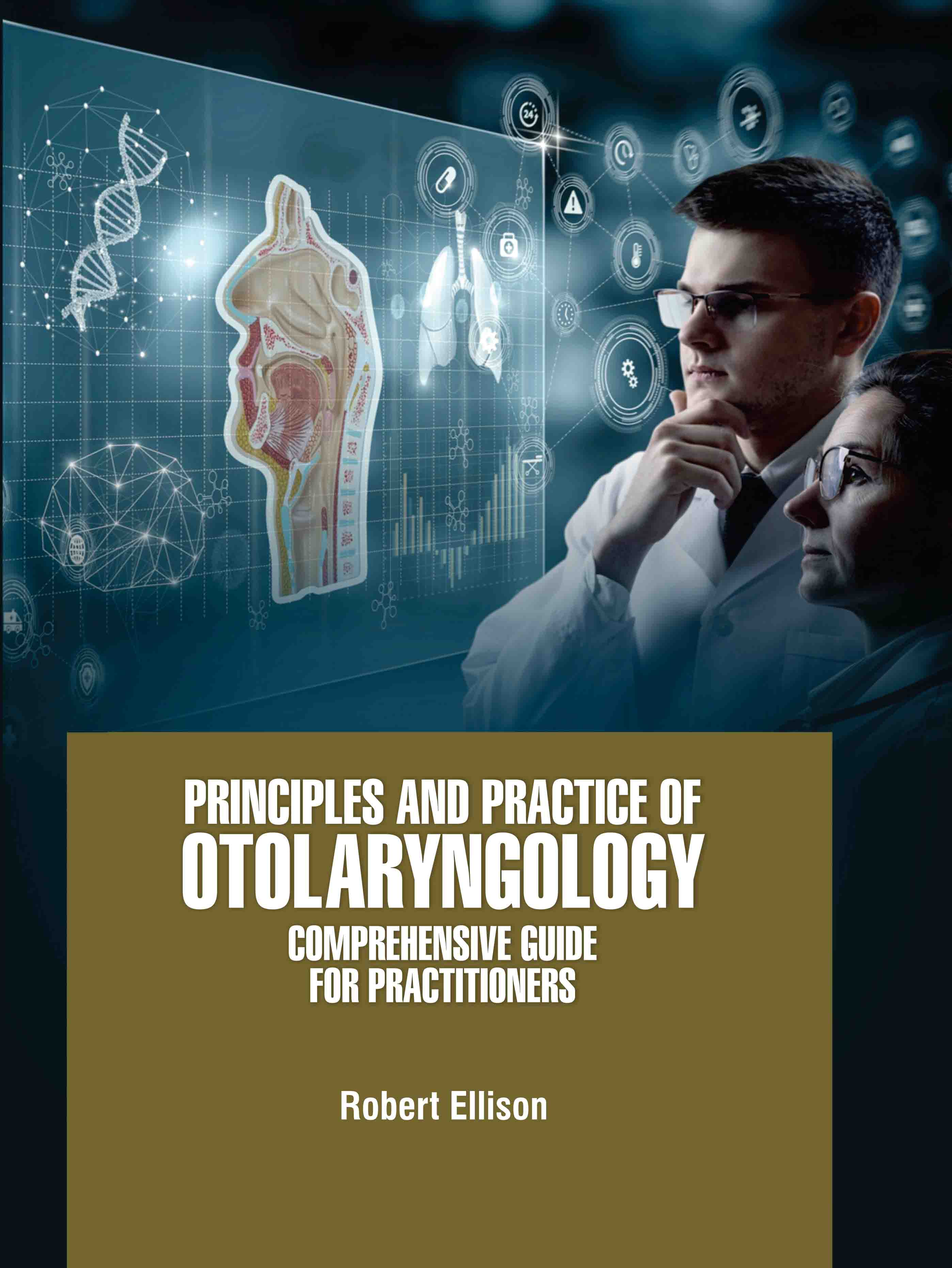 Principles and Practice of Otolaryngology: Comprehensive Guide for Practitioners