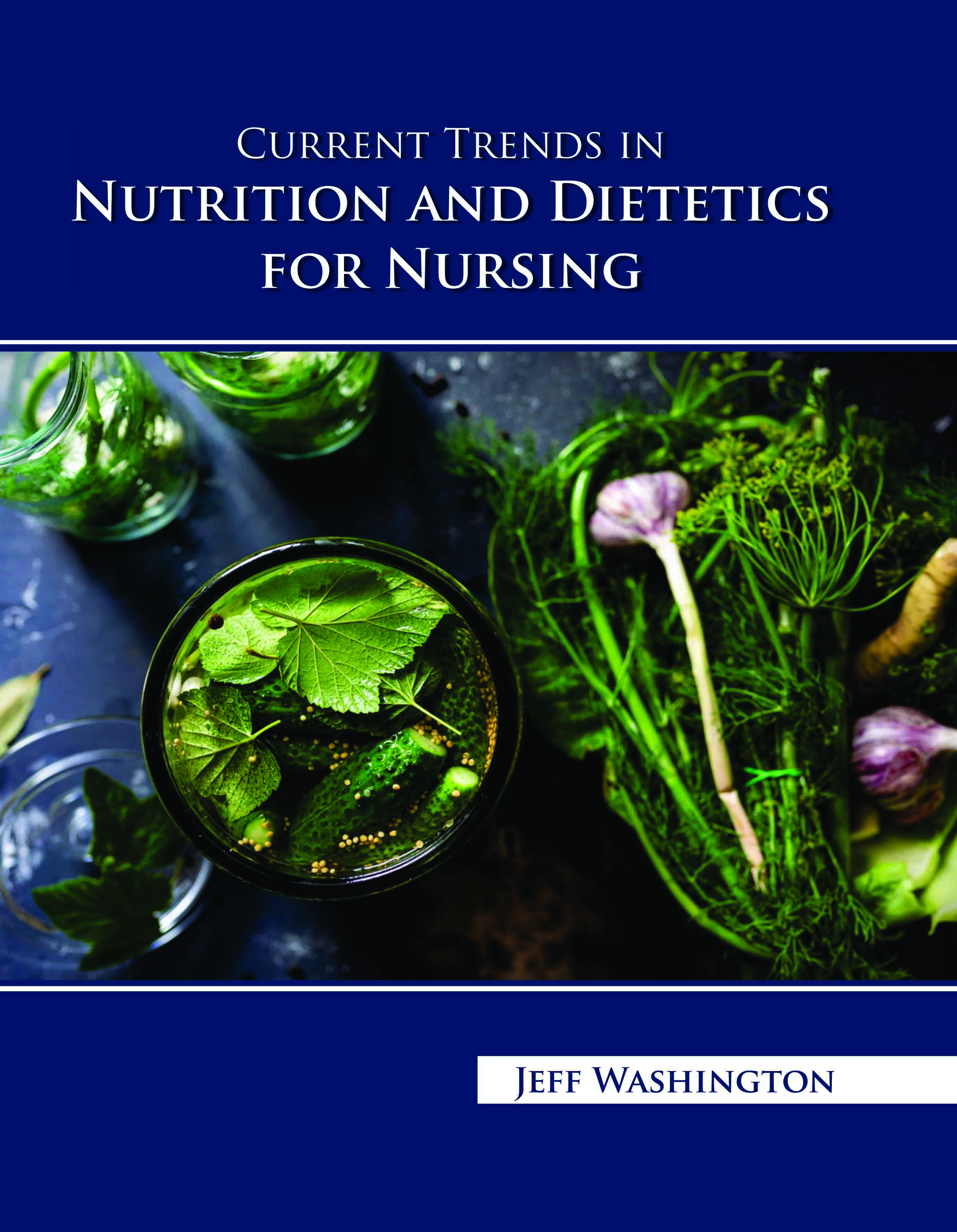 Current Trends in Nutrition and Dietetics for Nursing