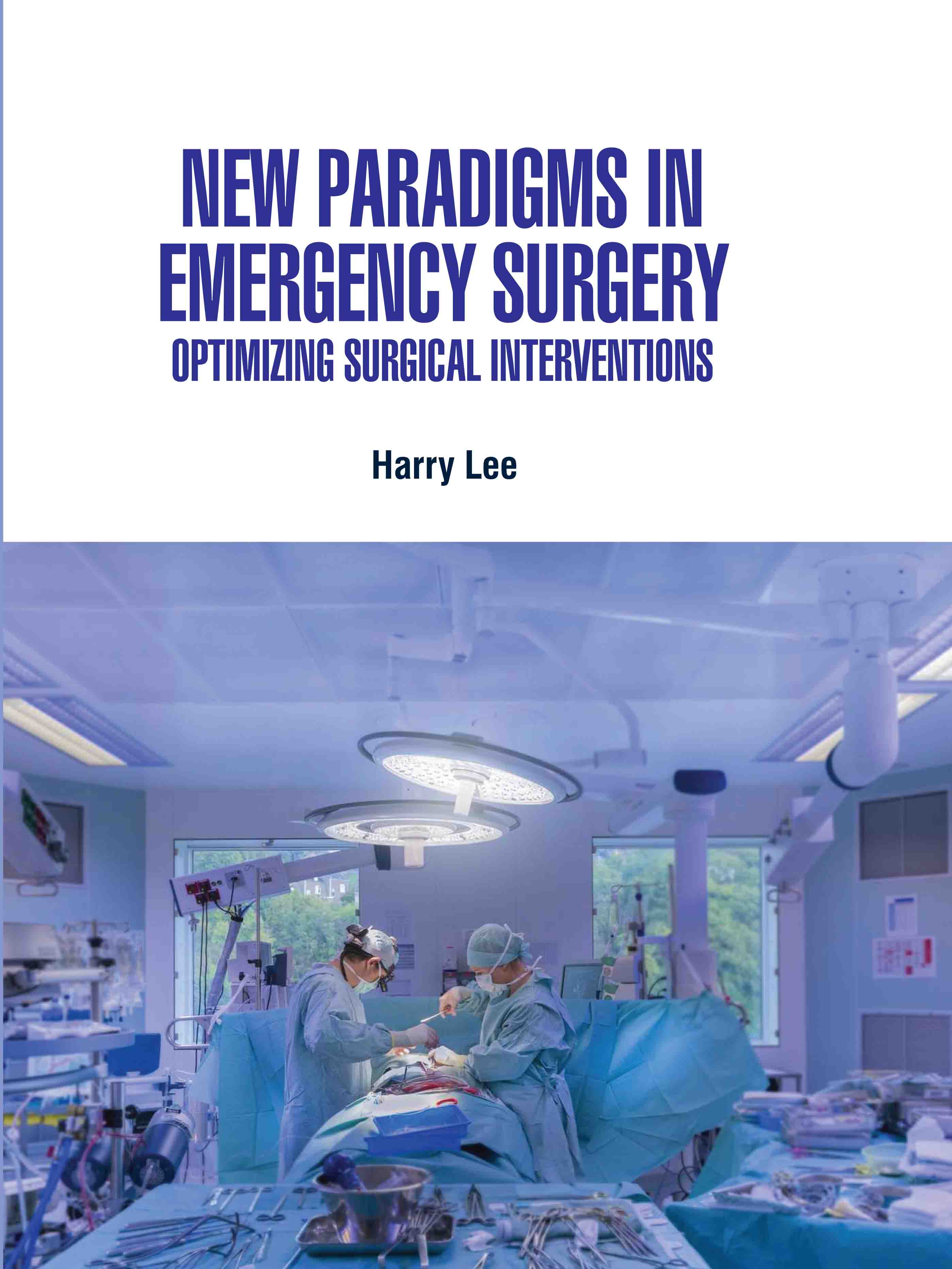 New Paradigms in Emergency Surgery: Optimizing Surgical Interventions