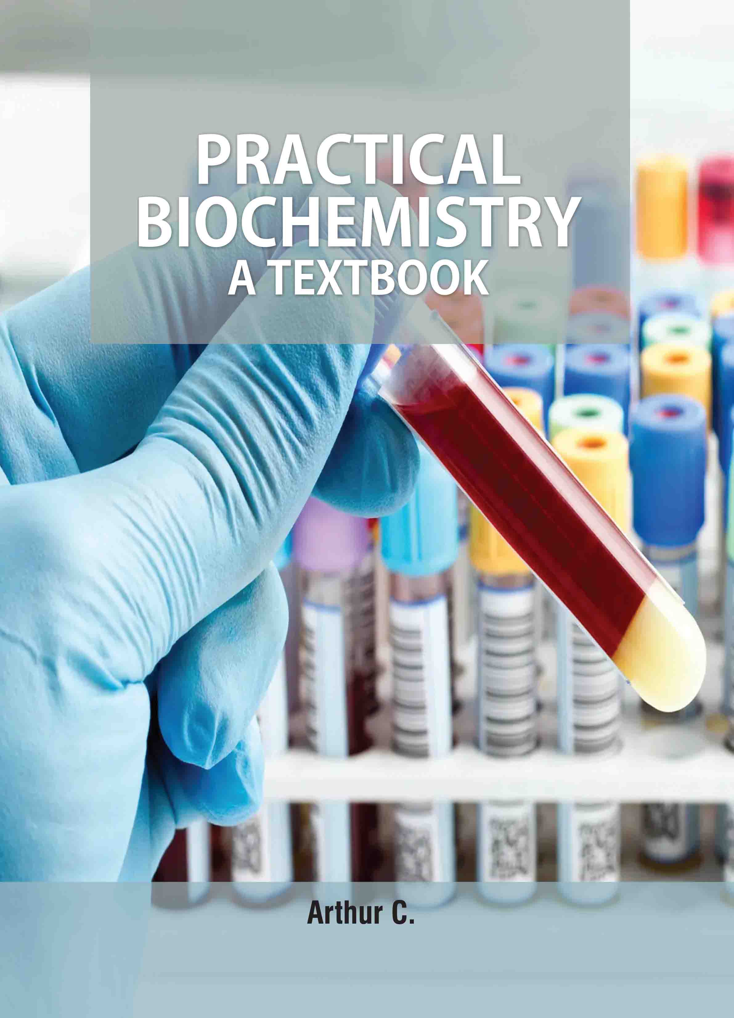 Practical Biochemistry: A Textbook 