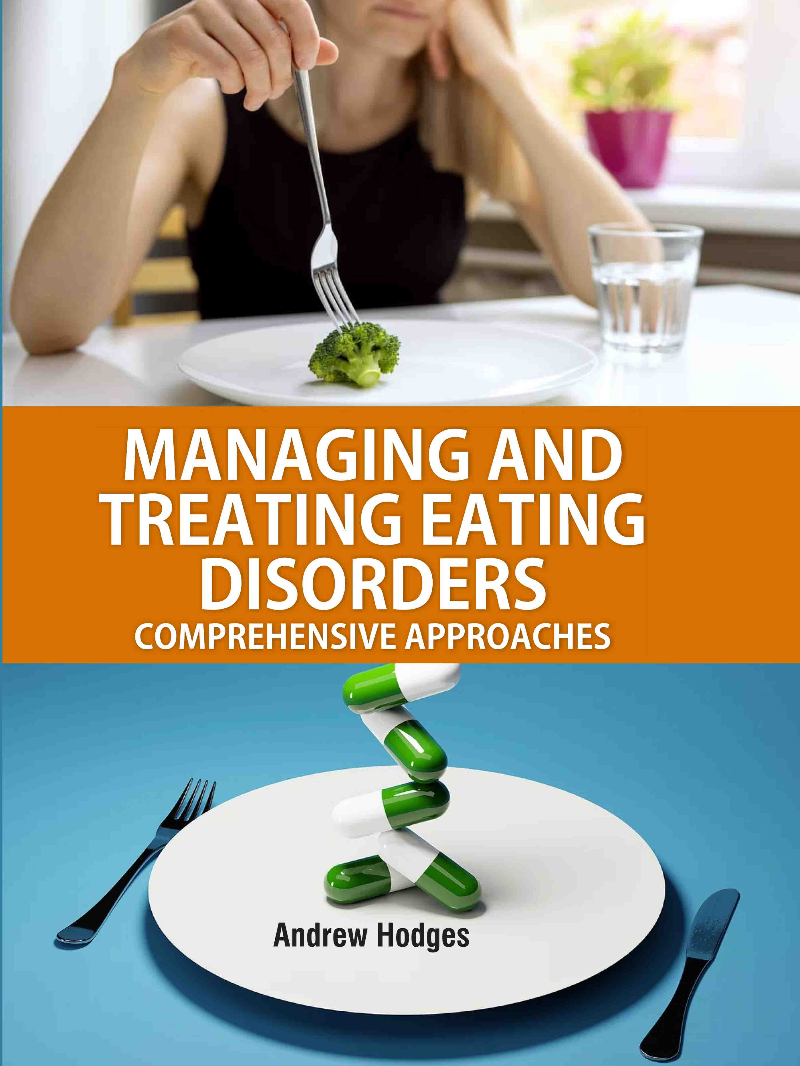 Managing and Treating Eating Disorders: Comprehensive Approaches