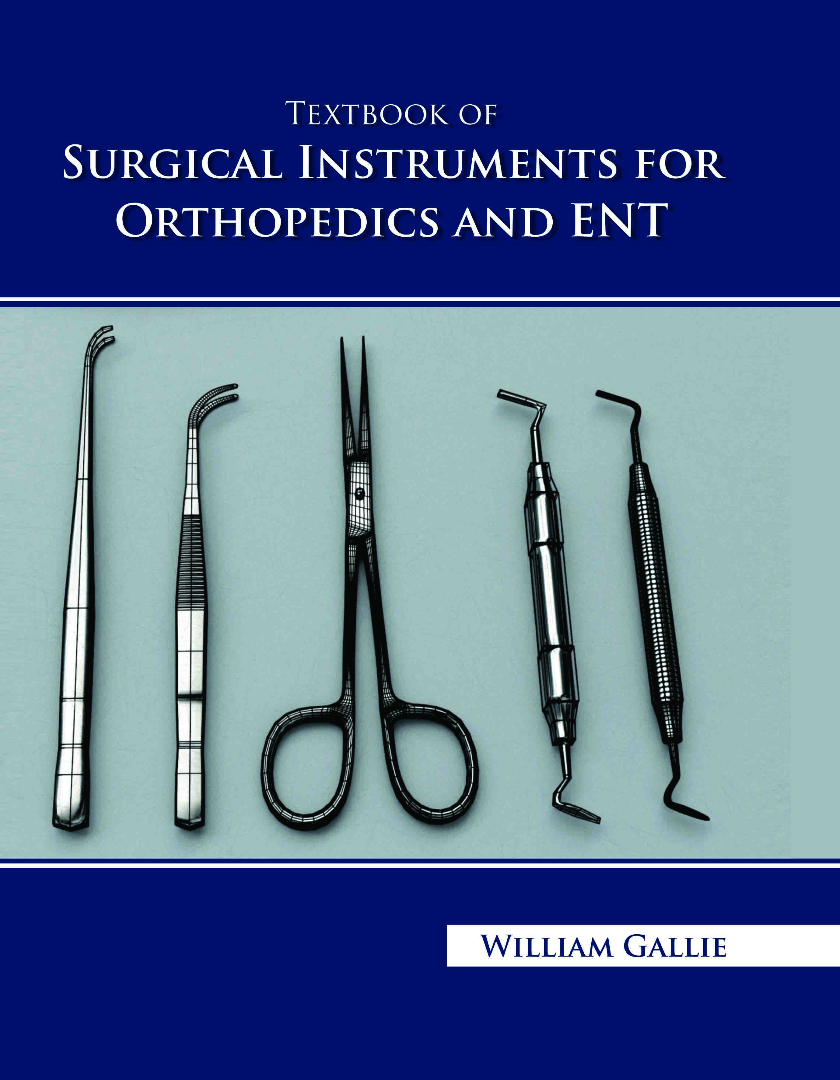 Textbook of Surgical Instruments for Orthopedics and Ent