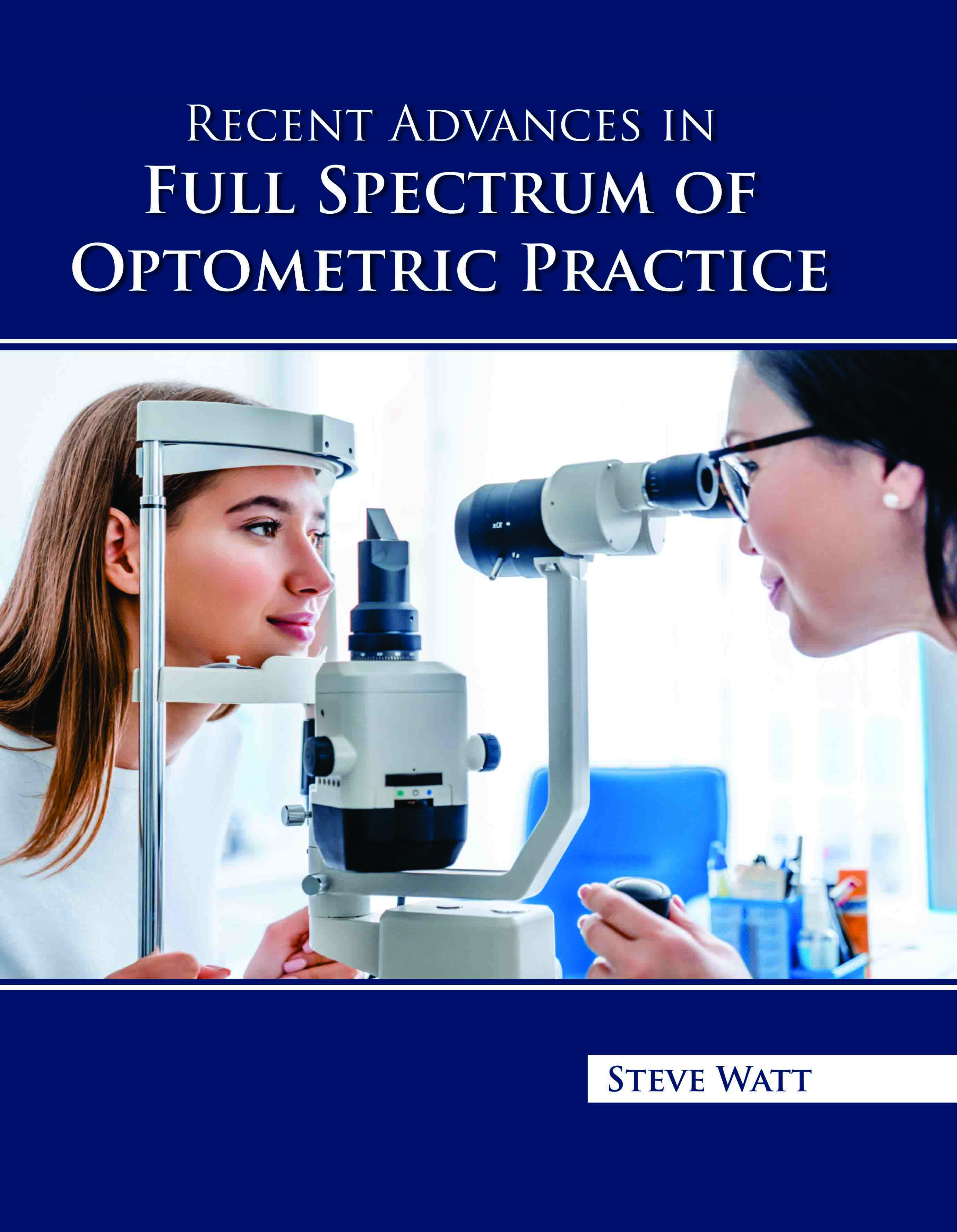 Recent Advances in Full Spectrum of Optometric Practice