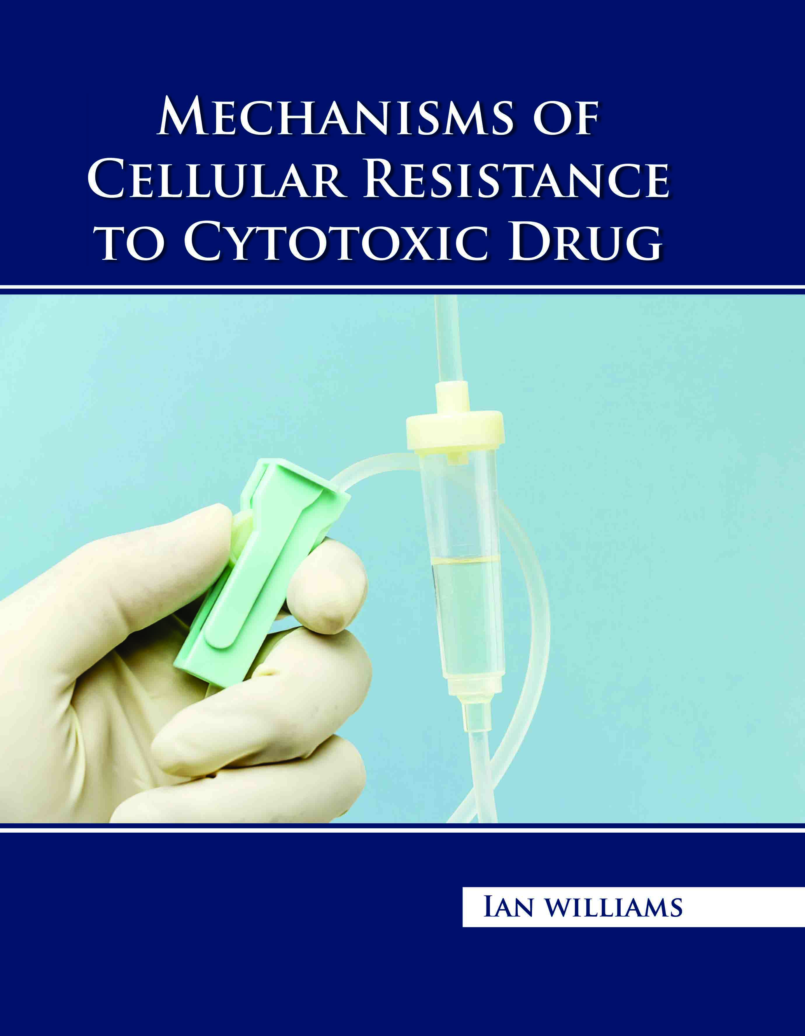 Mechanisms of Cellular Resistance to Cytotoxic Drug