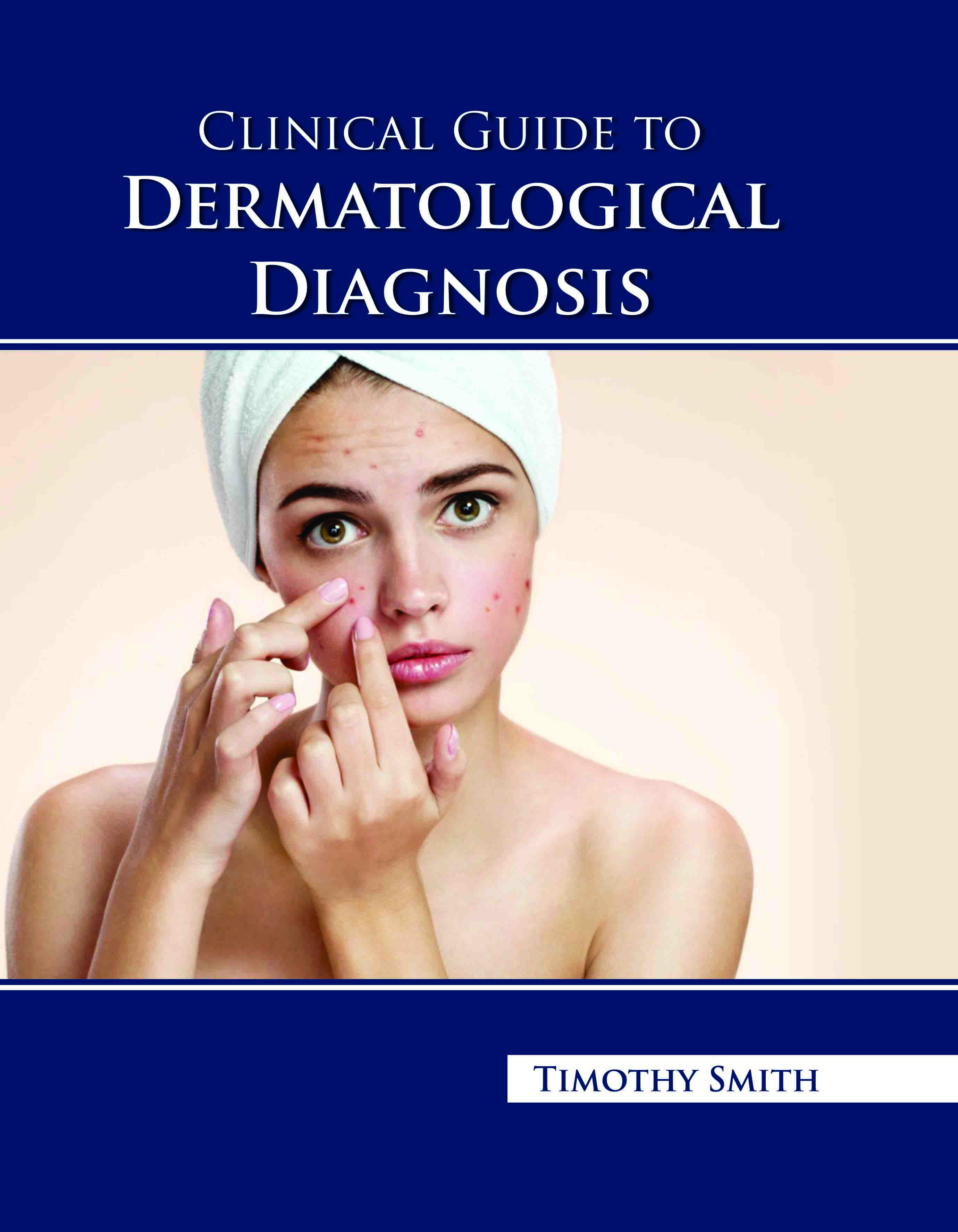 Clinical Guide to Dermatological Diagnosis