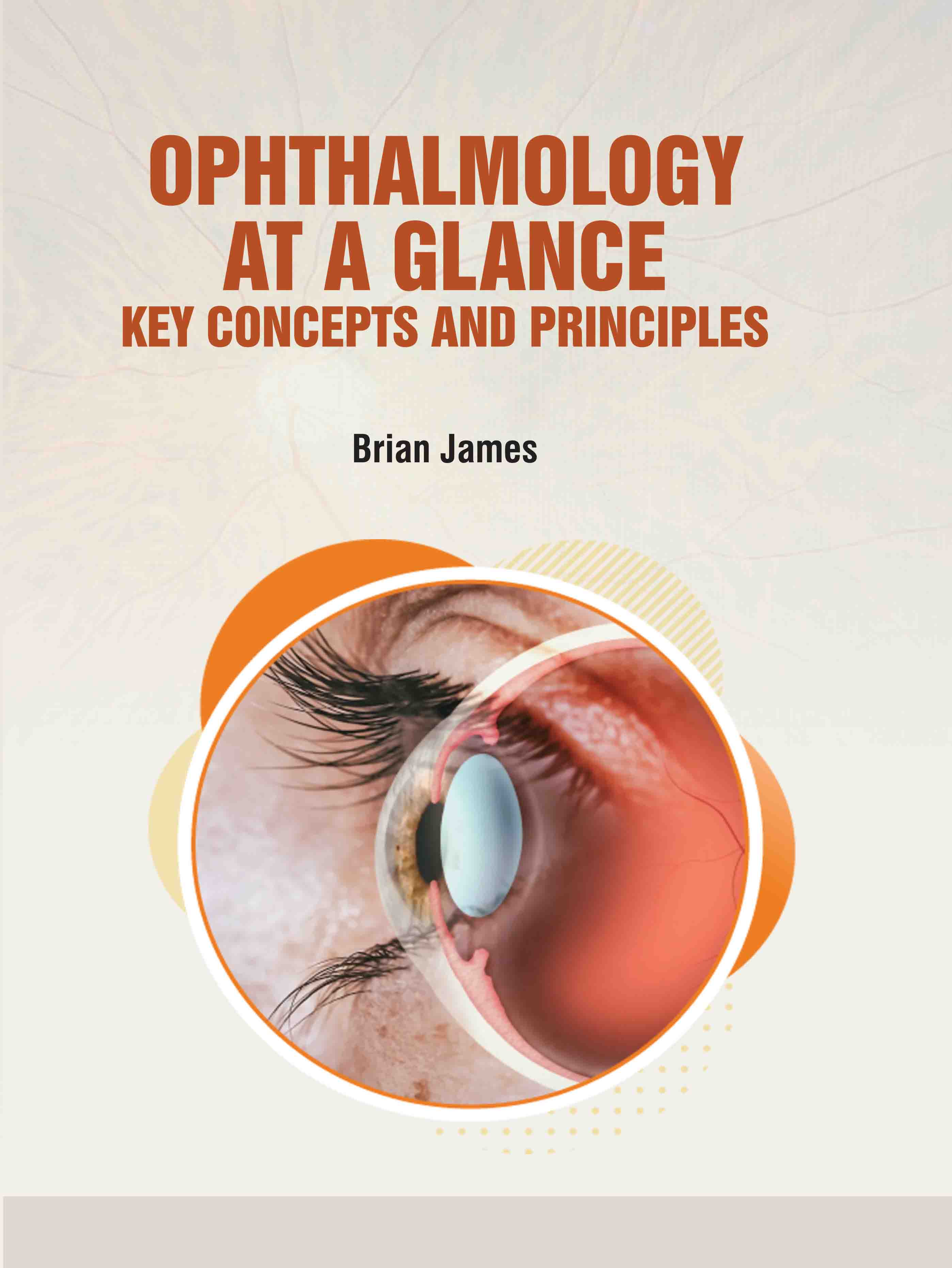 Ophthalmology At A Glance: Key Concepts and Principles