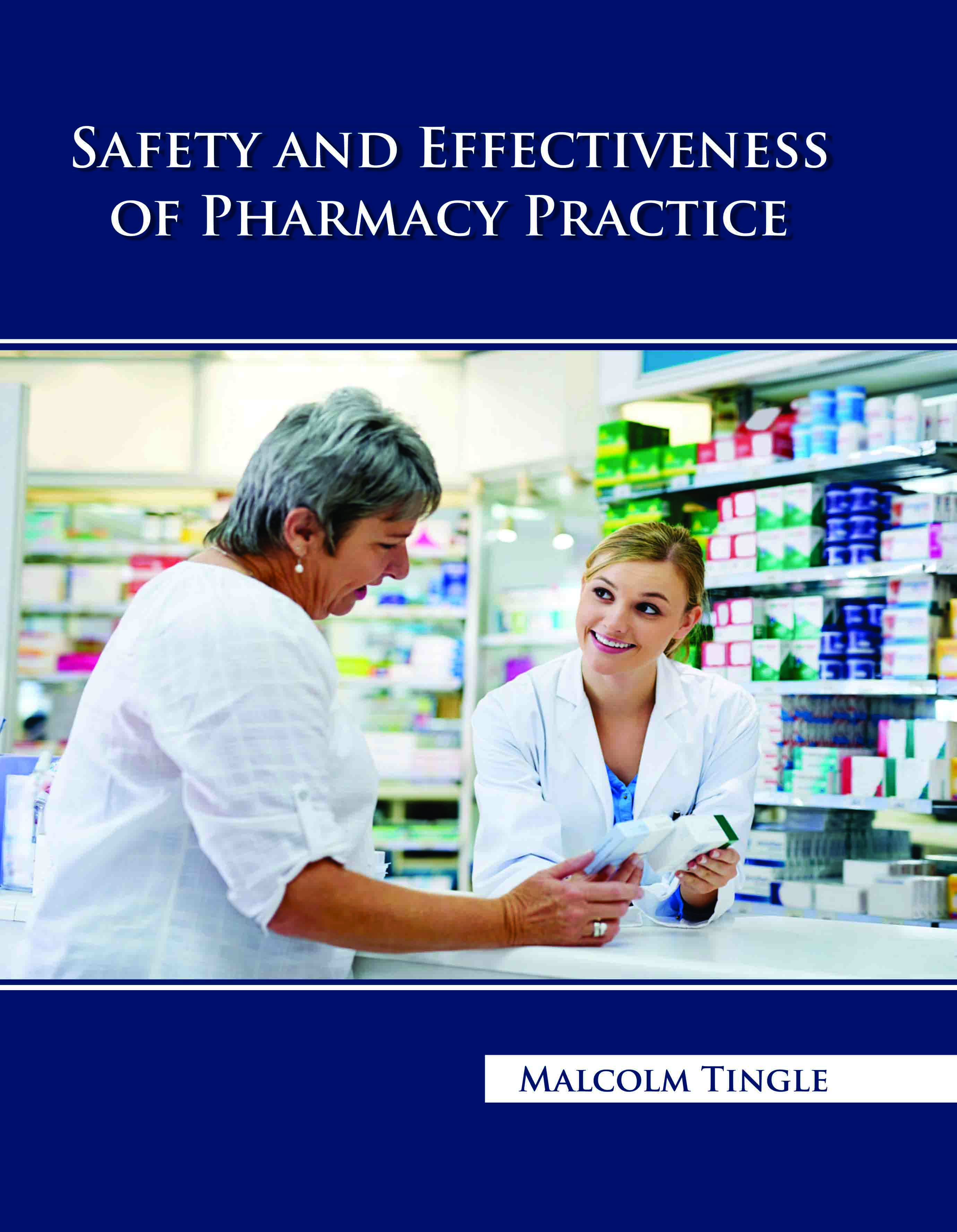 Safety and Effectiveness of Pharmacy Practice