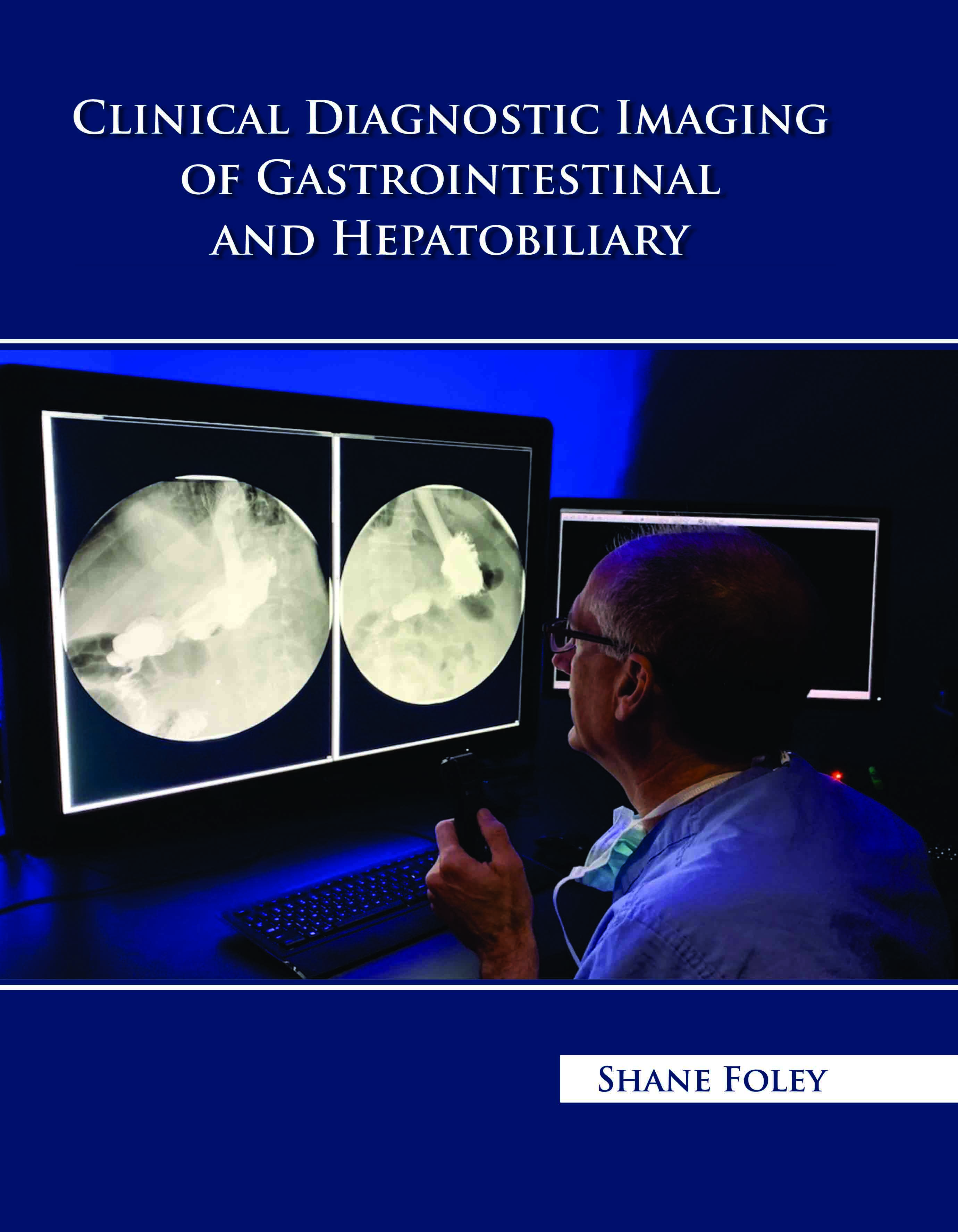 Clinical Diagnostic Imaging of Gastrointestinal and Hepatobiliary 