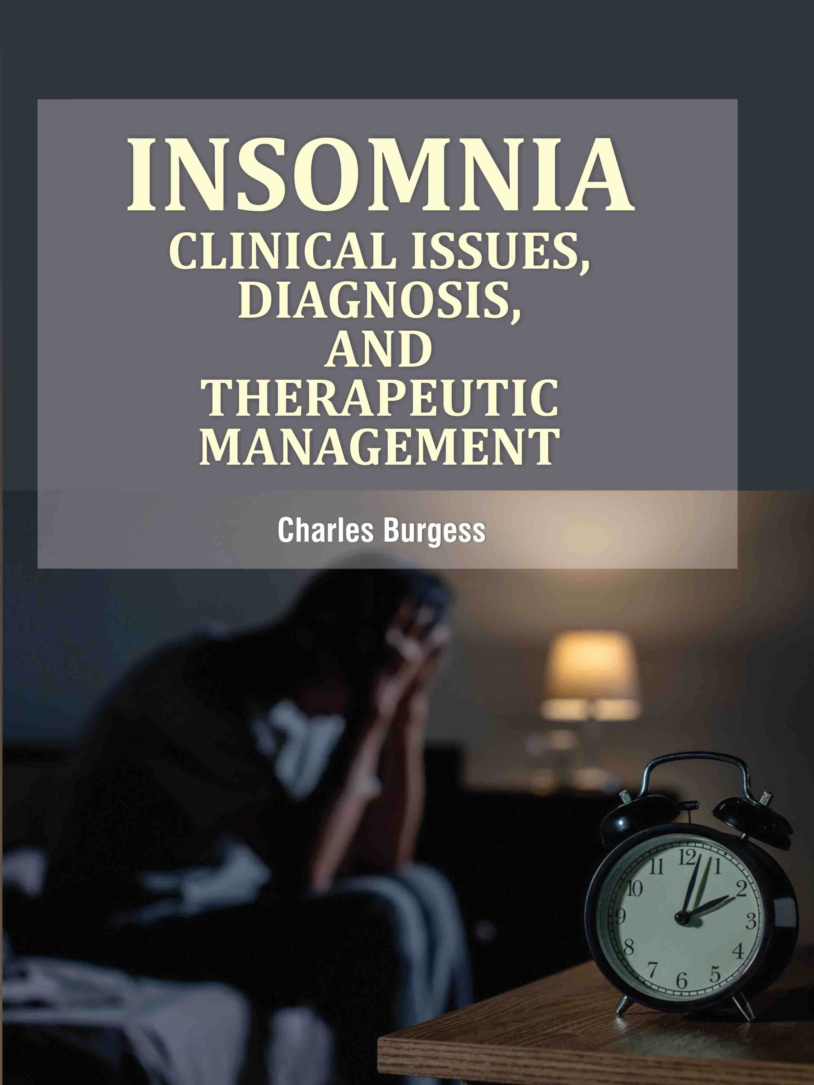 Insomnia: Clinical Issues, Diagnosis, and Therapeutic Management