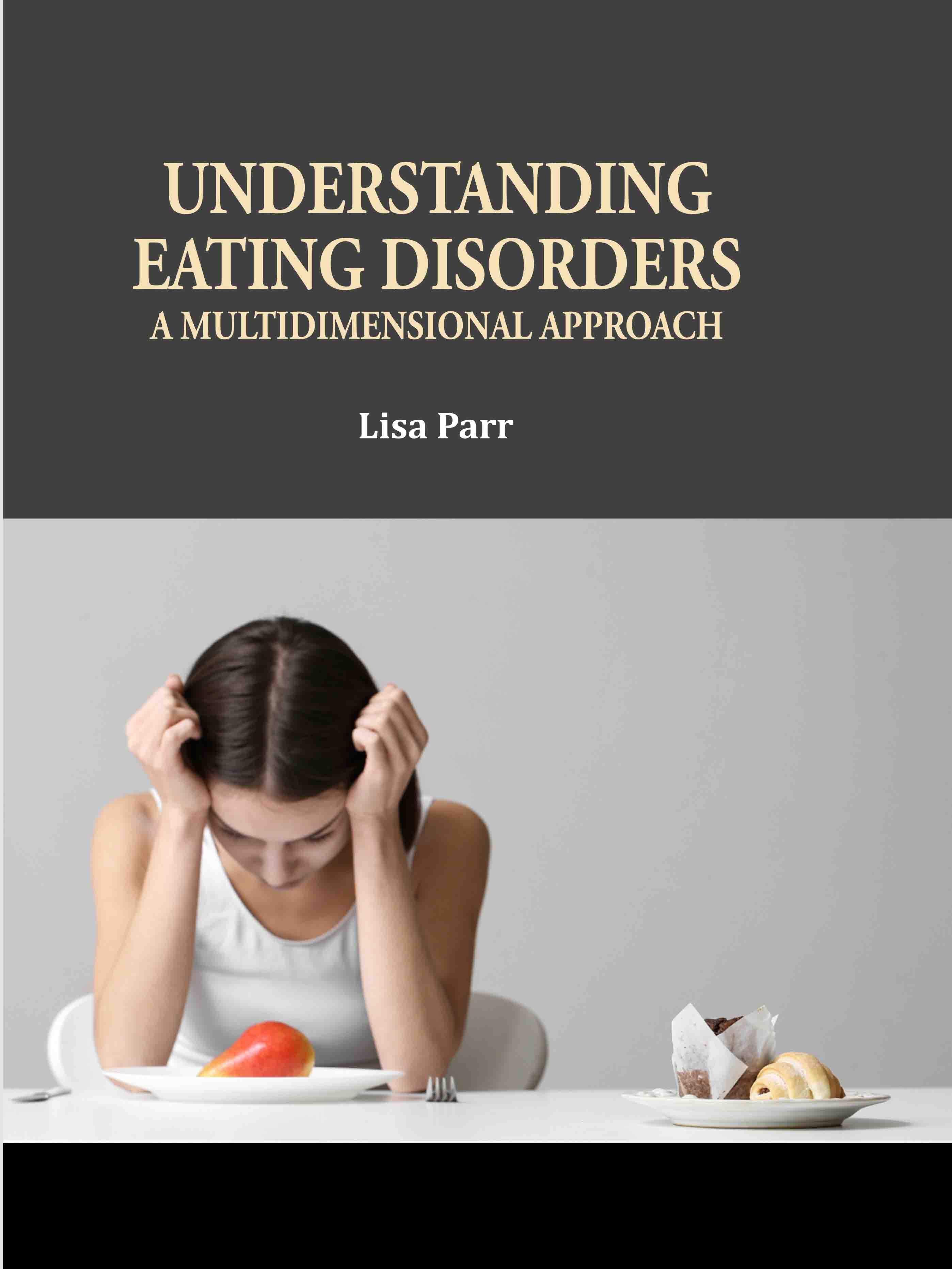 Understanding Eating Disorders: A Multidimensional Approach