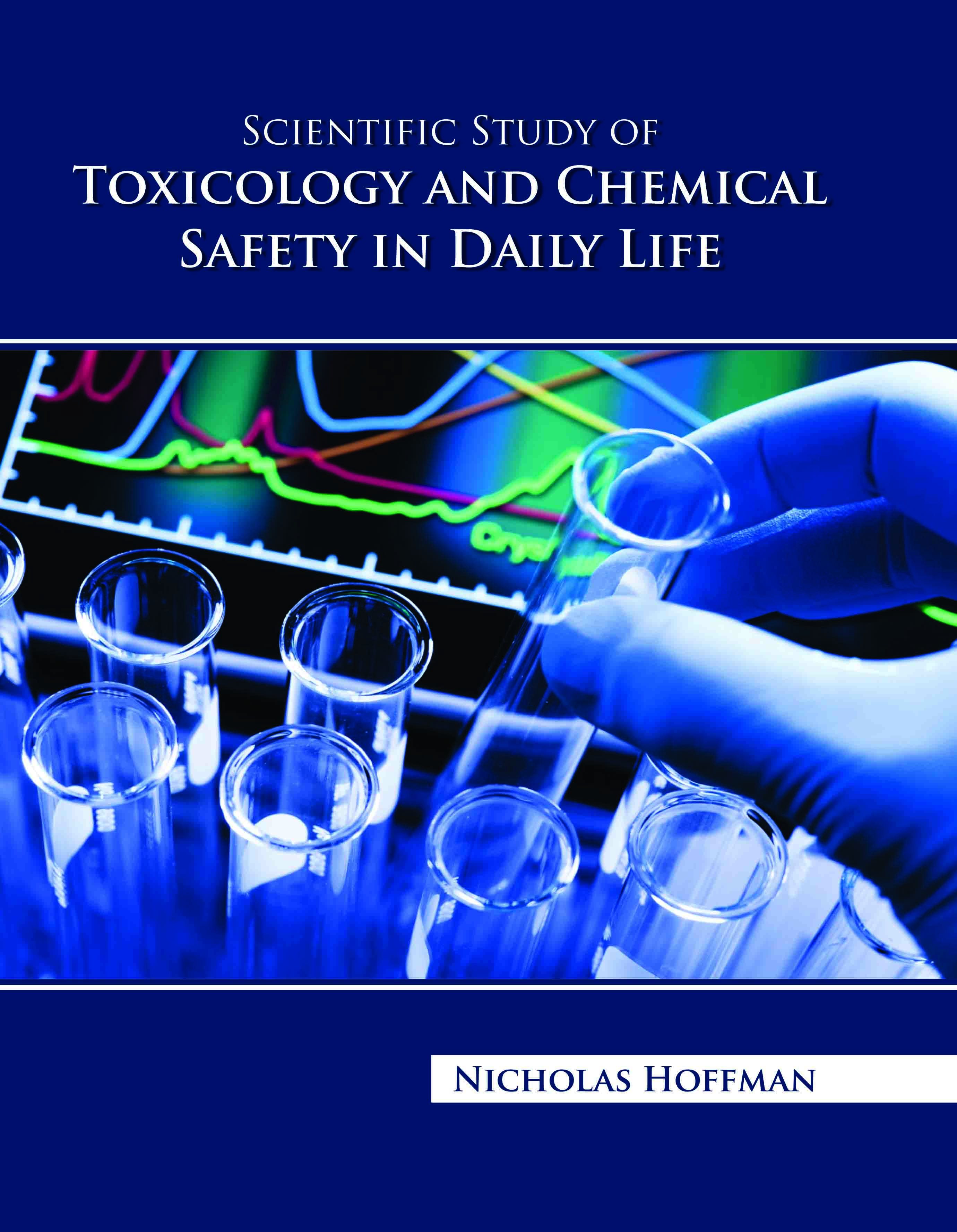 Scientific Study of Toxicology and Chemical Safety in Daily Life